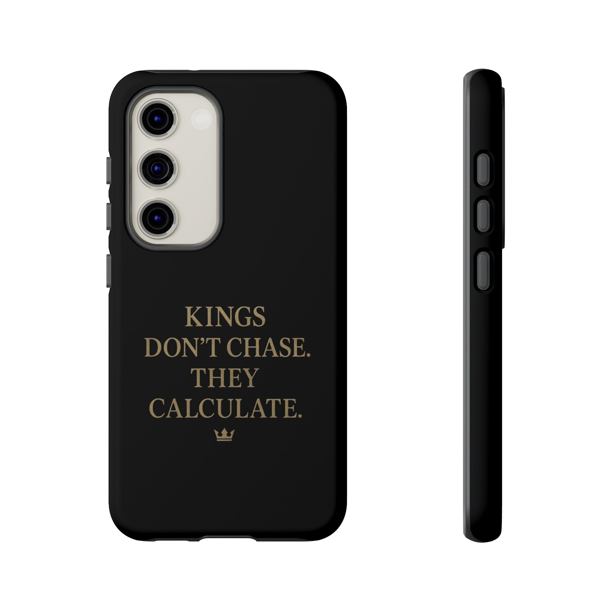 Kings Don't Chase. They Calculate. Phone Case