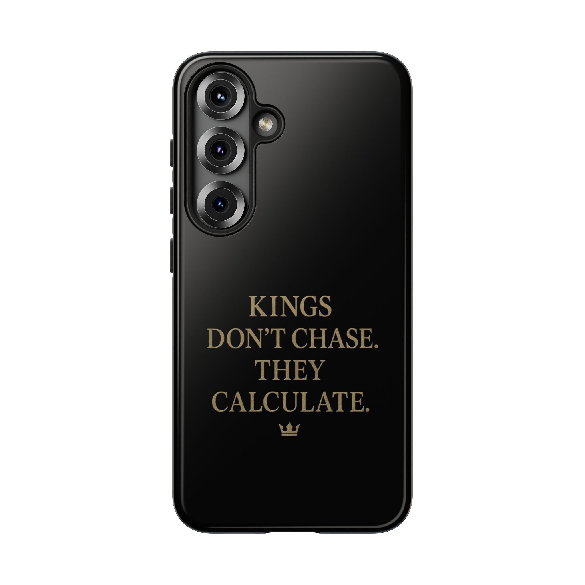 Kings Don't Chase. They Calculate. Phone Case