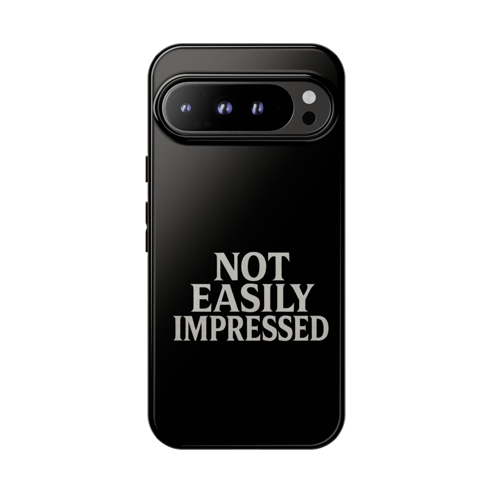 Not Easily Impressed Phone Case