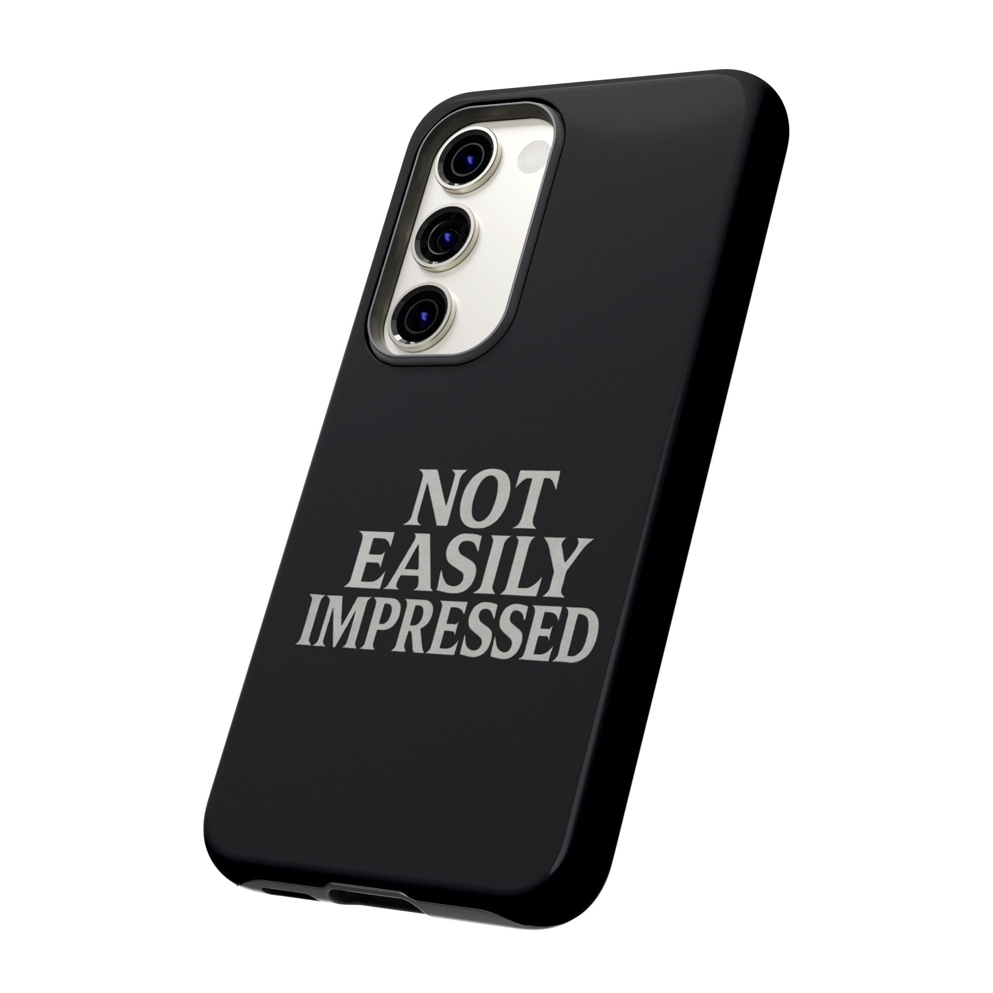 Not Easily Impressed Phone Case