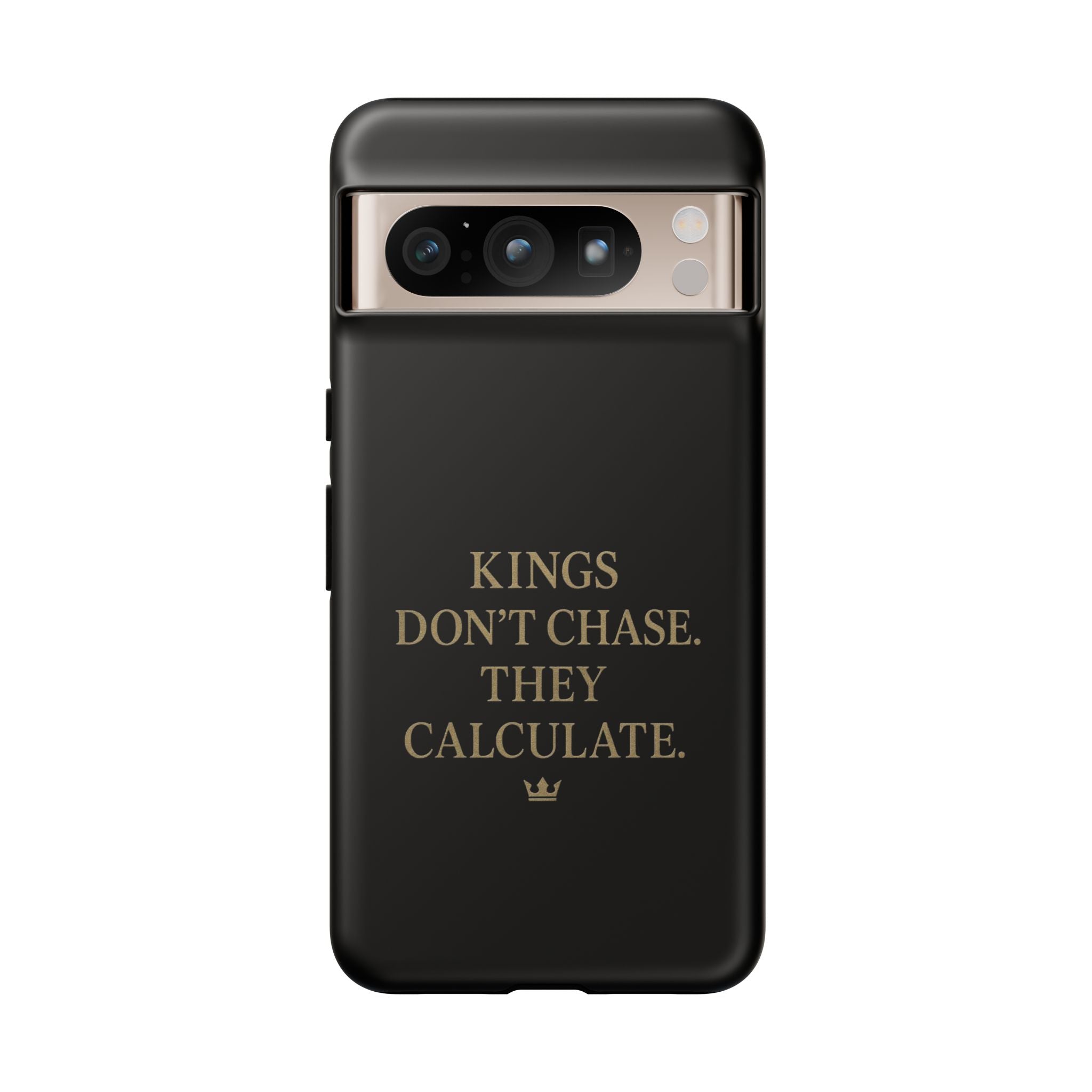 Kings Don't Chase. They Calculate. Phone Case
