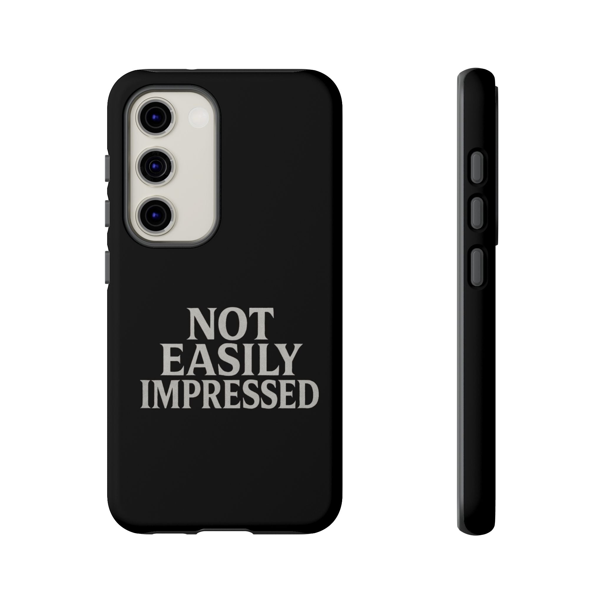 Not Easily Impressed Phone Case