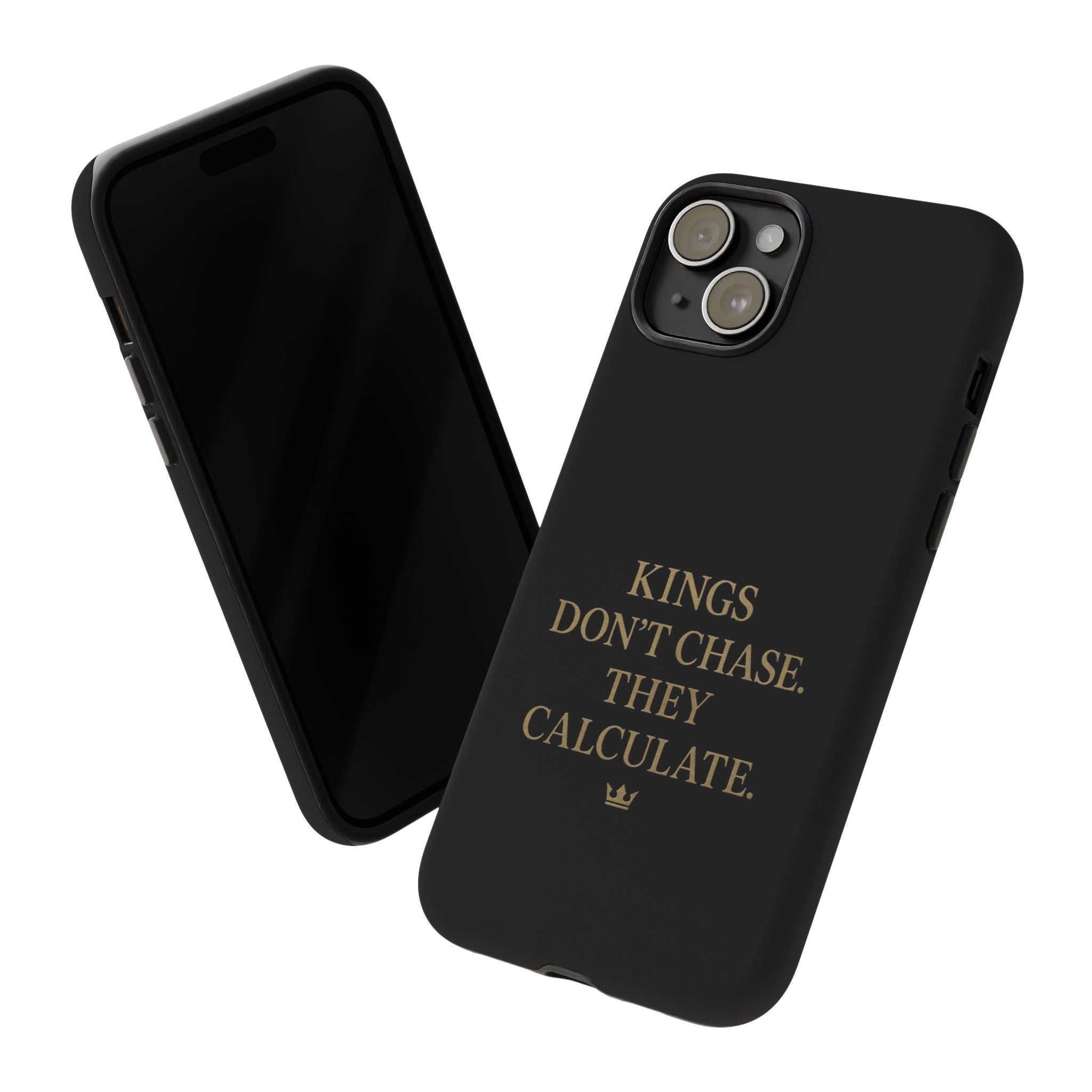 Kings Don't Chase. They Calculate. Phone Case