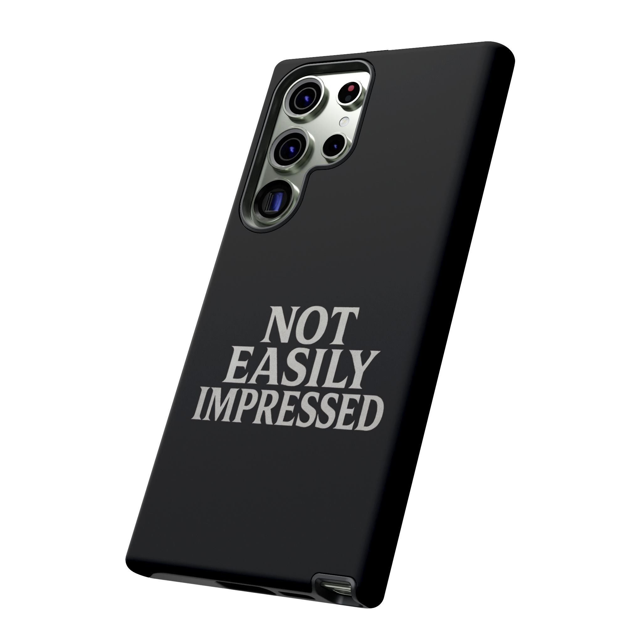 Not Easily Impressed Phone Case