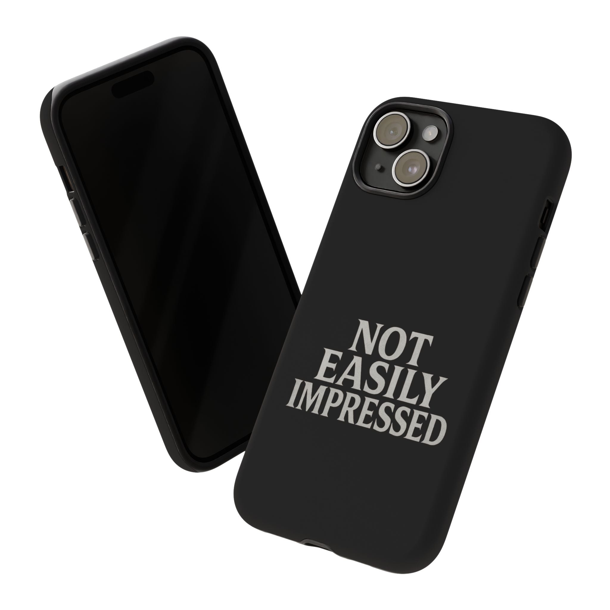 Not Easily Impressed Phone Case