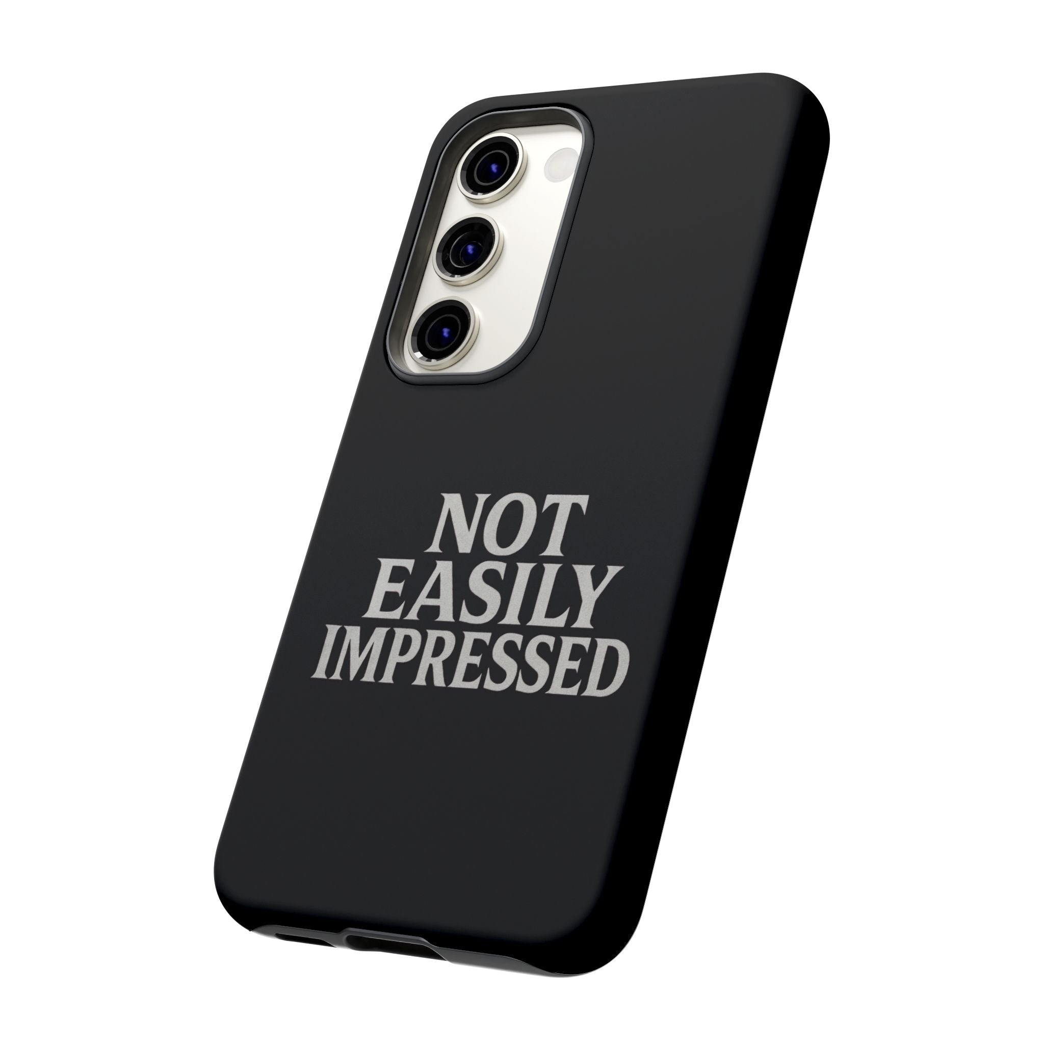 Not Easily Impressed Phone Case