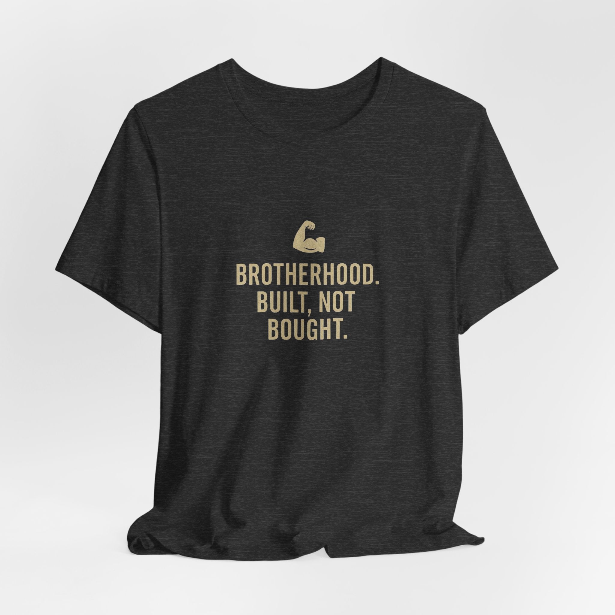 Brotherhood Unisex Tee - Built, Not Bought, Casual Wear, Gift for Friends, Motivational Shirt, Brotherhood Apparel, Everyday Comfort