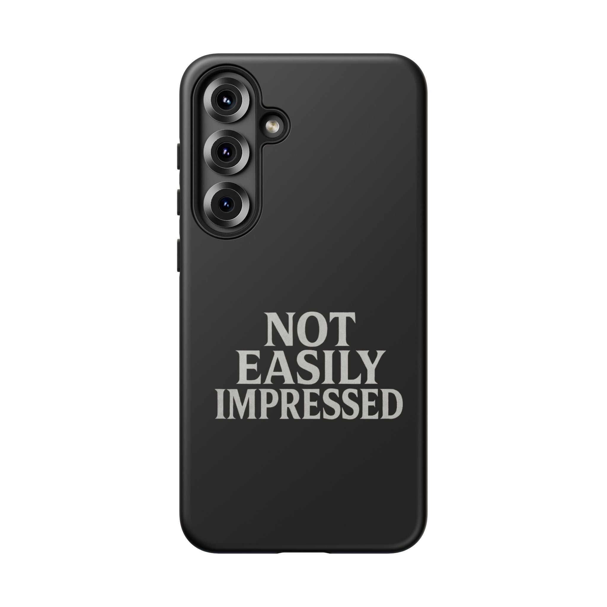 Not Easily Impressed Phone Case