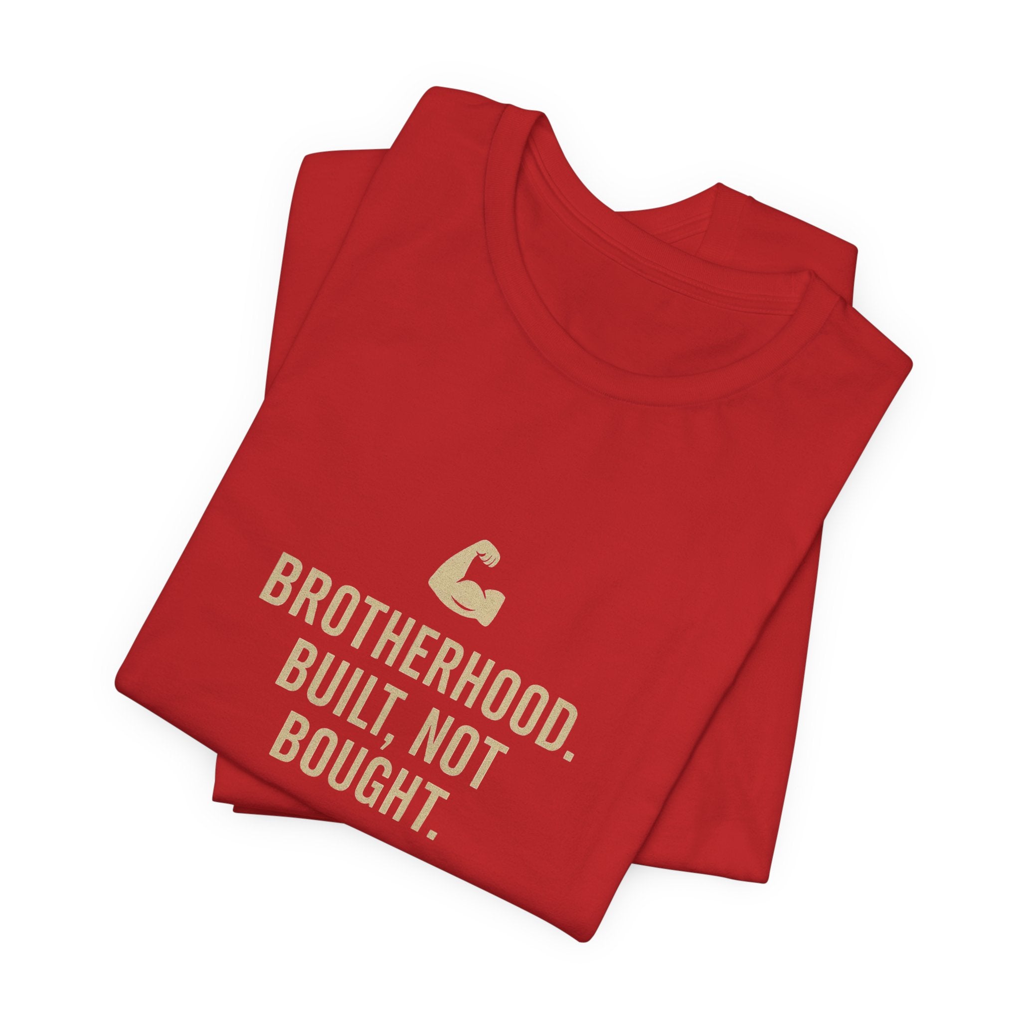 Brotherhood Unisex Tee - Built, Not Bought, Casual Wear, Gift for Friends, Motivational Shirt, Brotherhood Apparel, Everyday Comfort