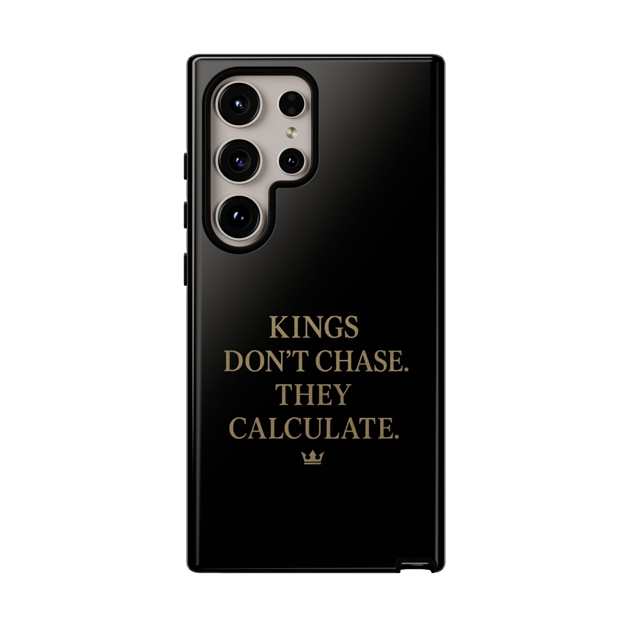Kings Don't Chase. They Calculate. Phone Case