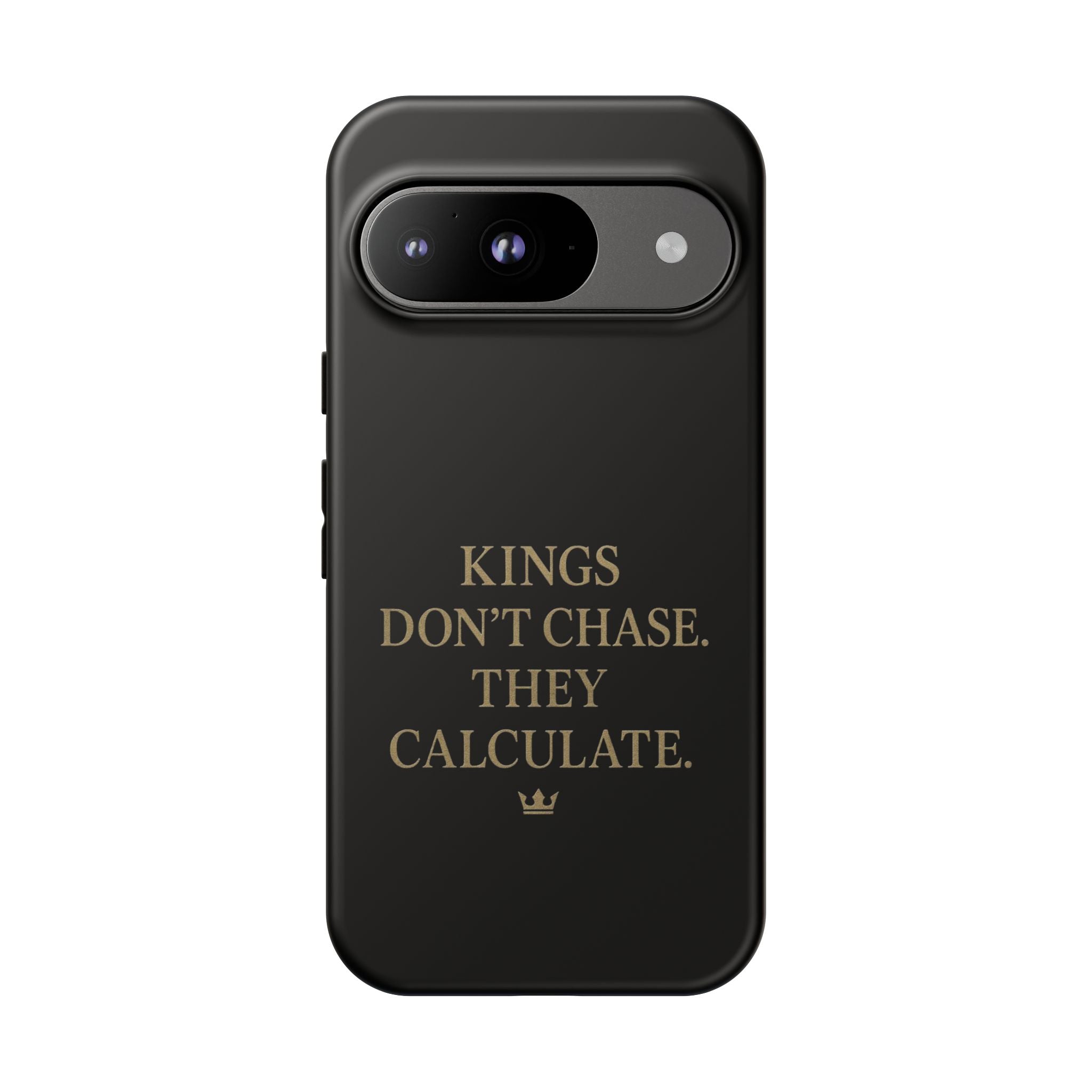 Kings Don't Chase. They Calculate. Phone Case