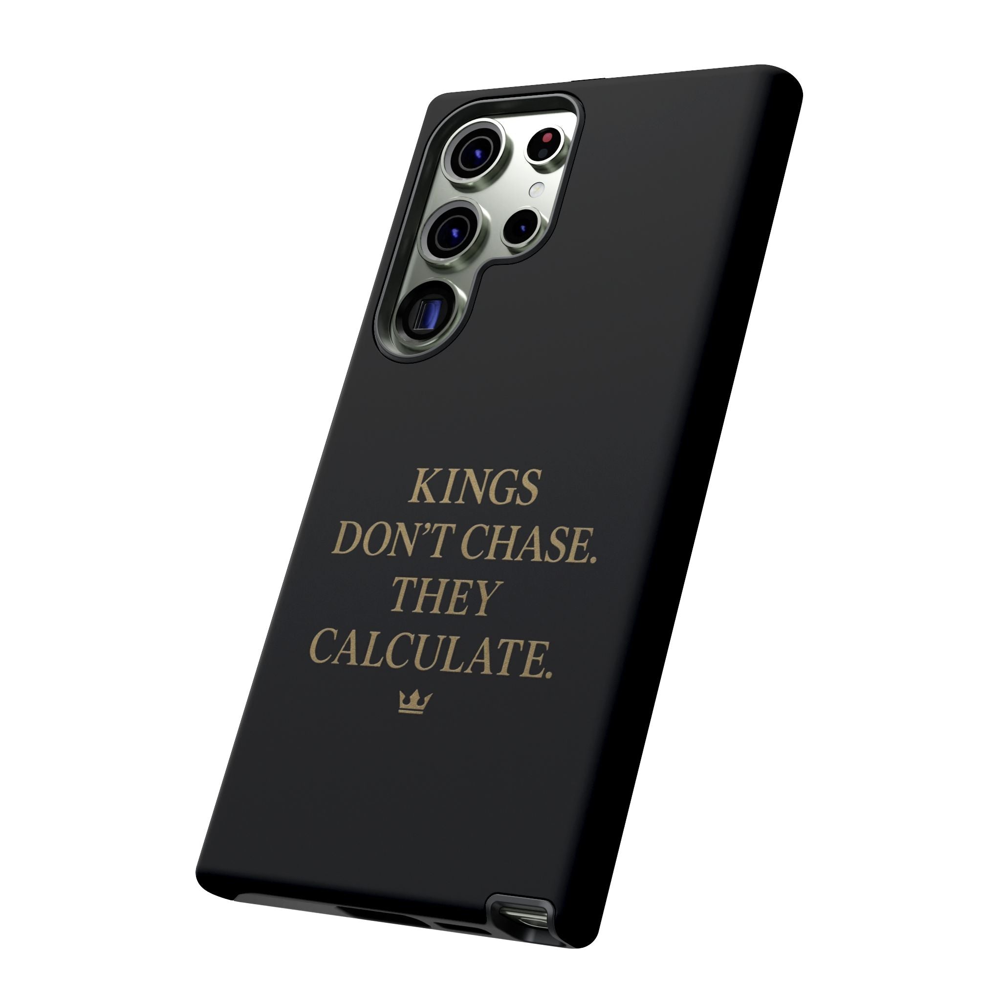 Kings Don't Chase. They Calculate. Phone Case
