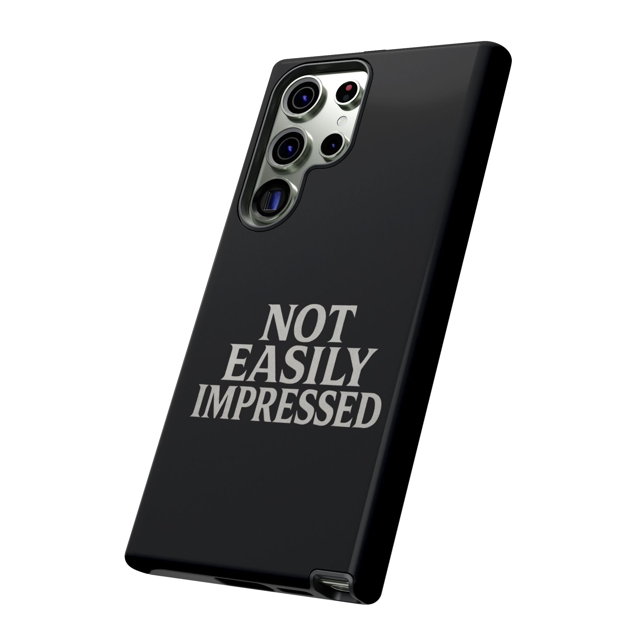 Not Easily Impressed Phone Case