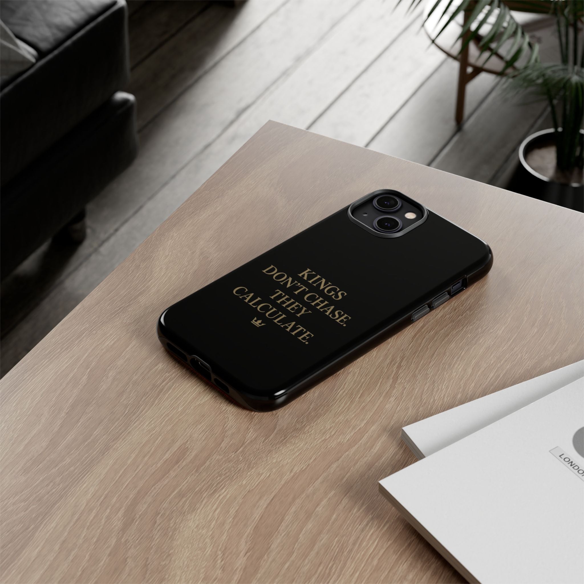 Kings Don't Chase. They Calculate. Phone Case