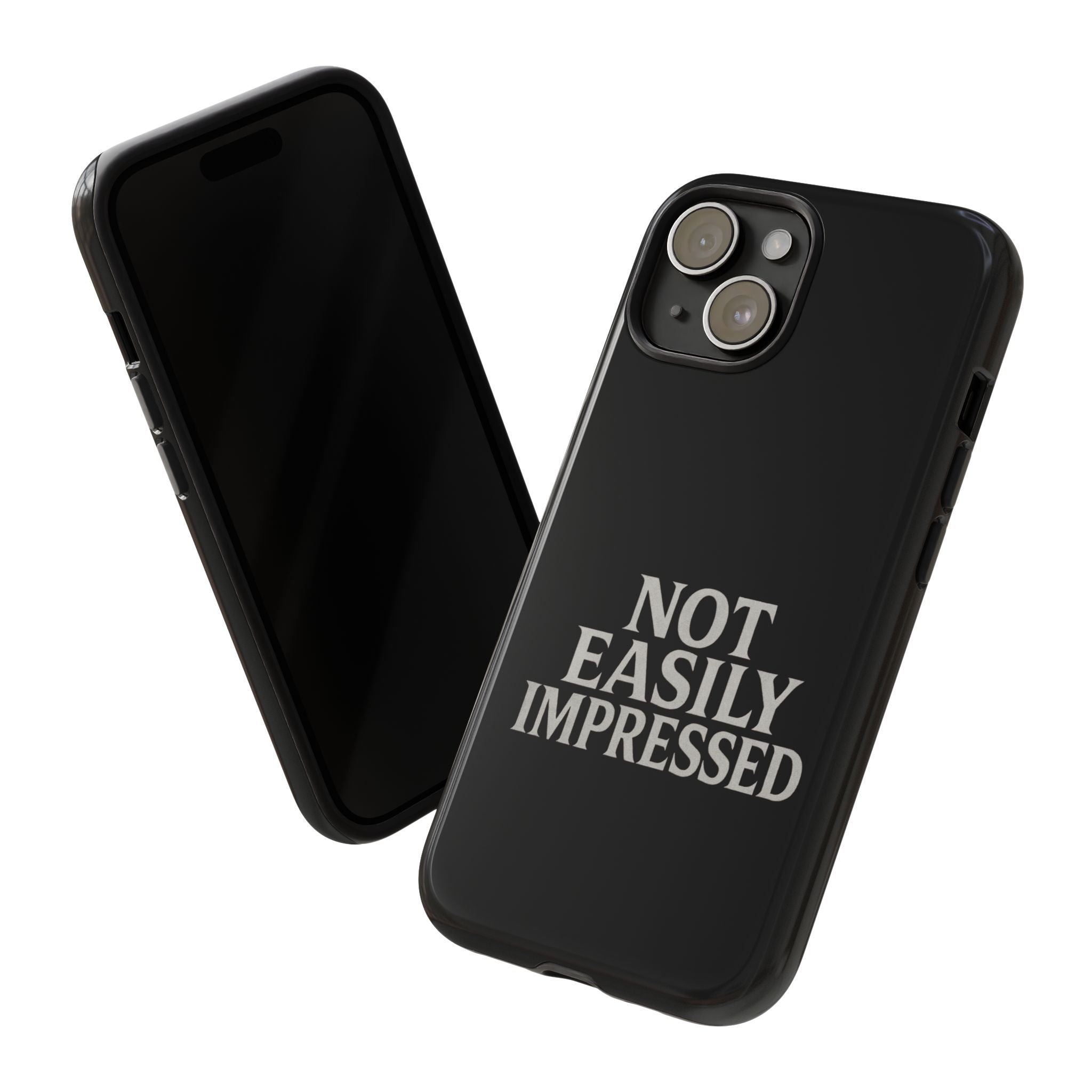 Not Easily Impressed Phone Case