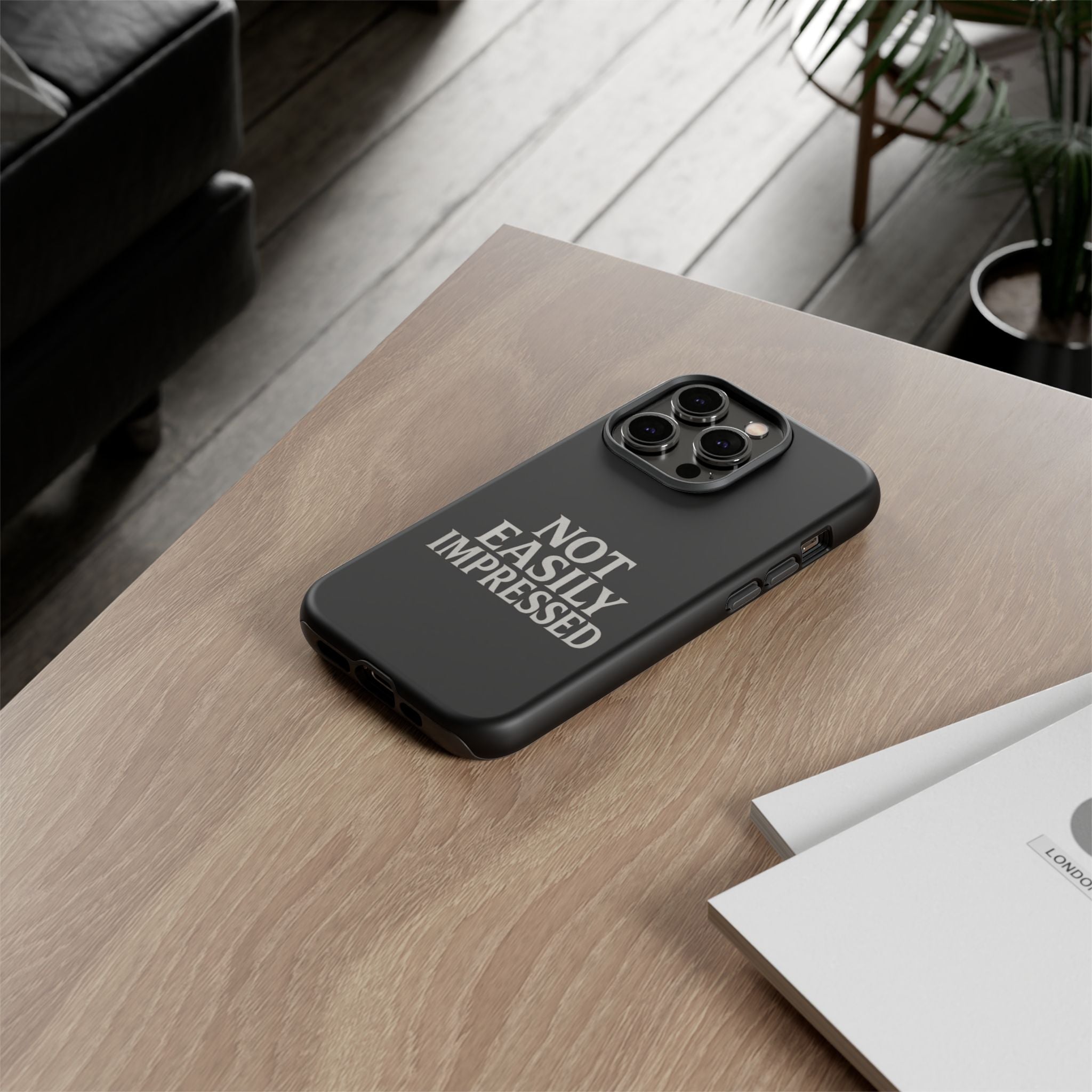 Not Easily Impressed Phone Case