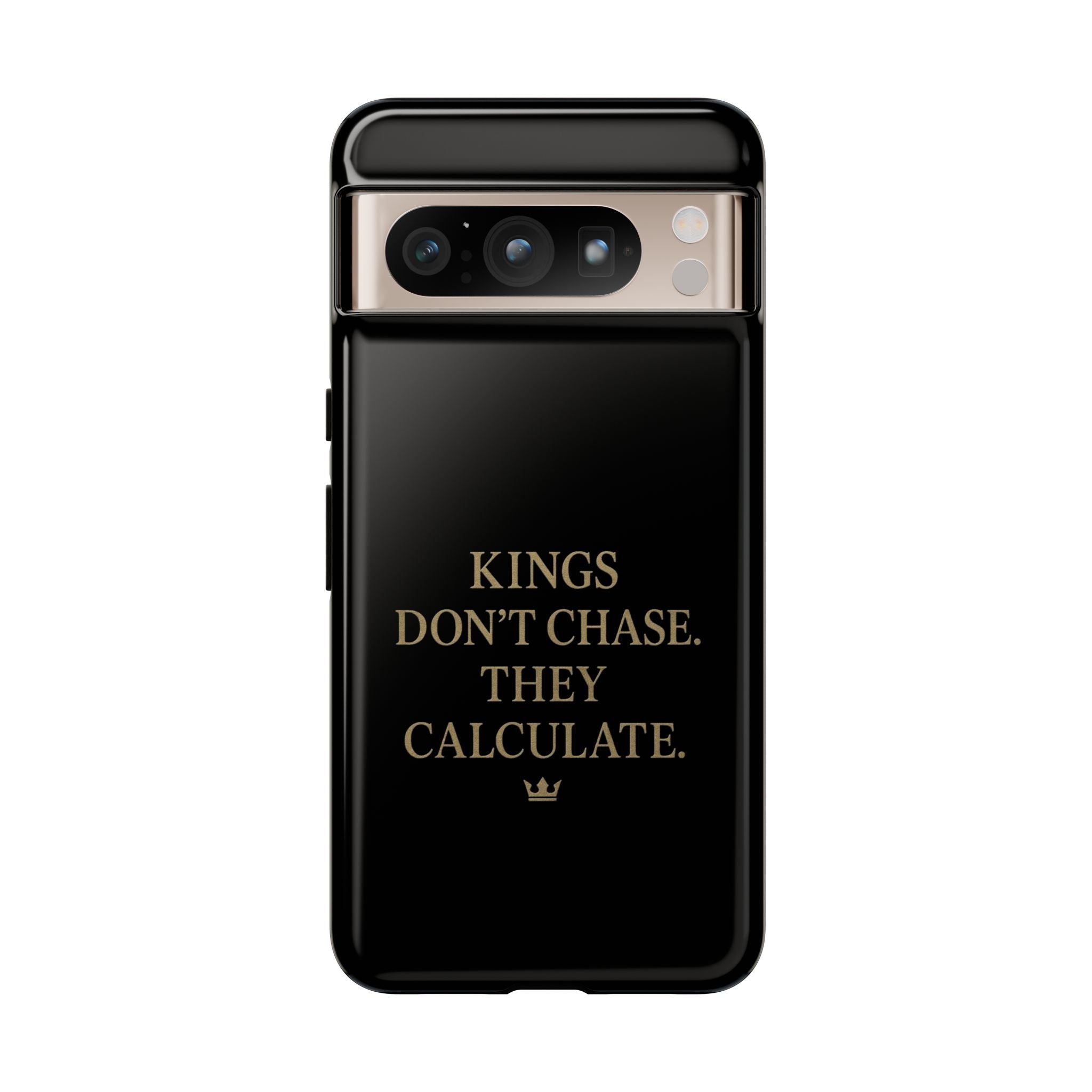 Kings Don't Chase. They Calculate. Phone Case