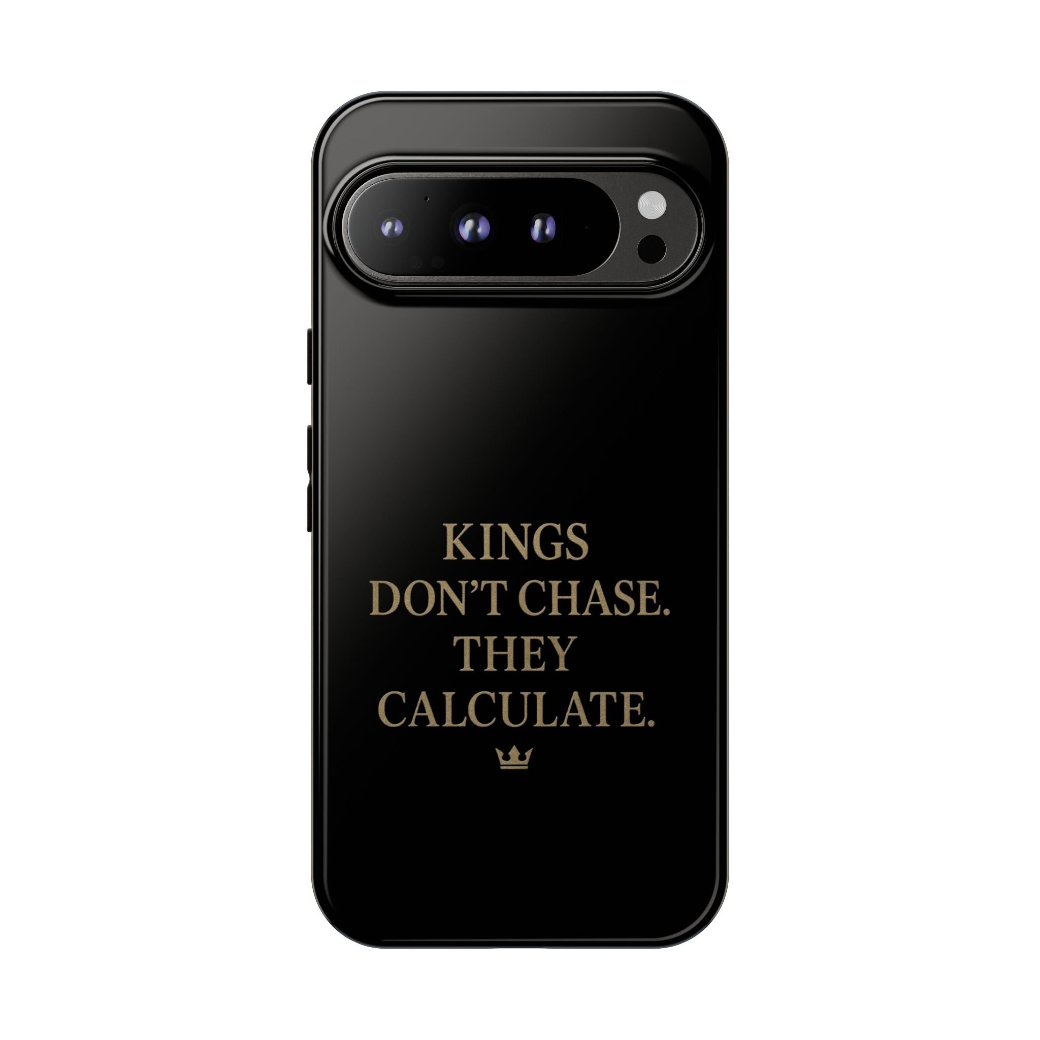 Kings Don't Chase. They Calculate. Phone Case
