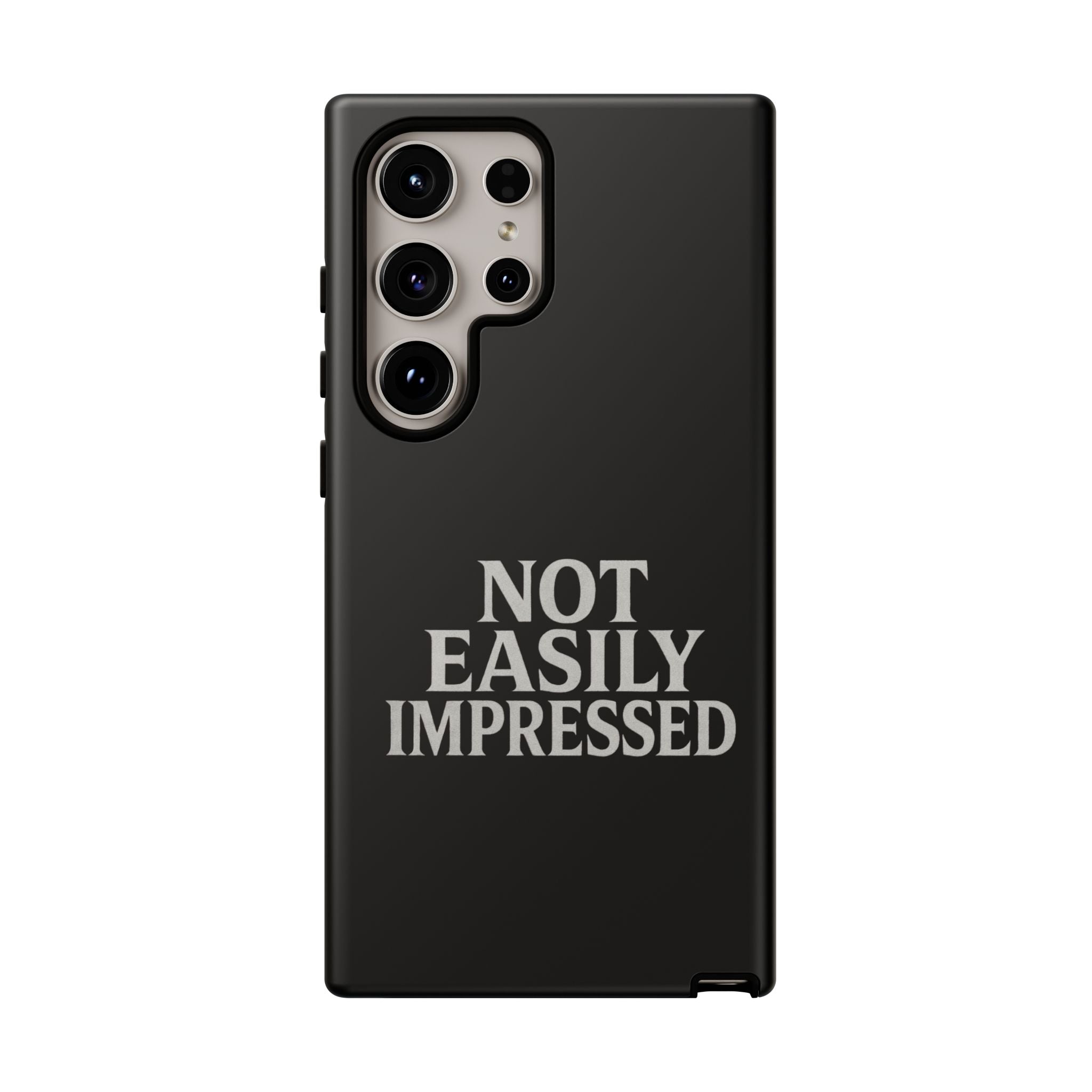 Not Easily Impressed Phone Case