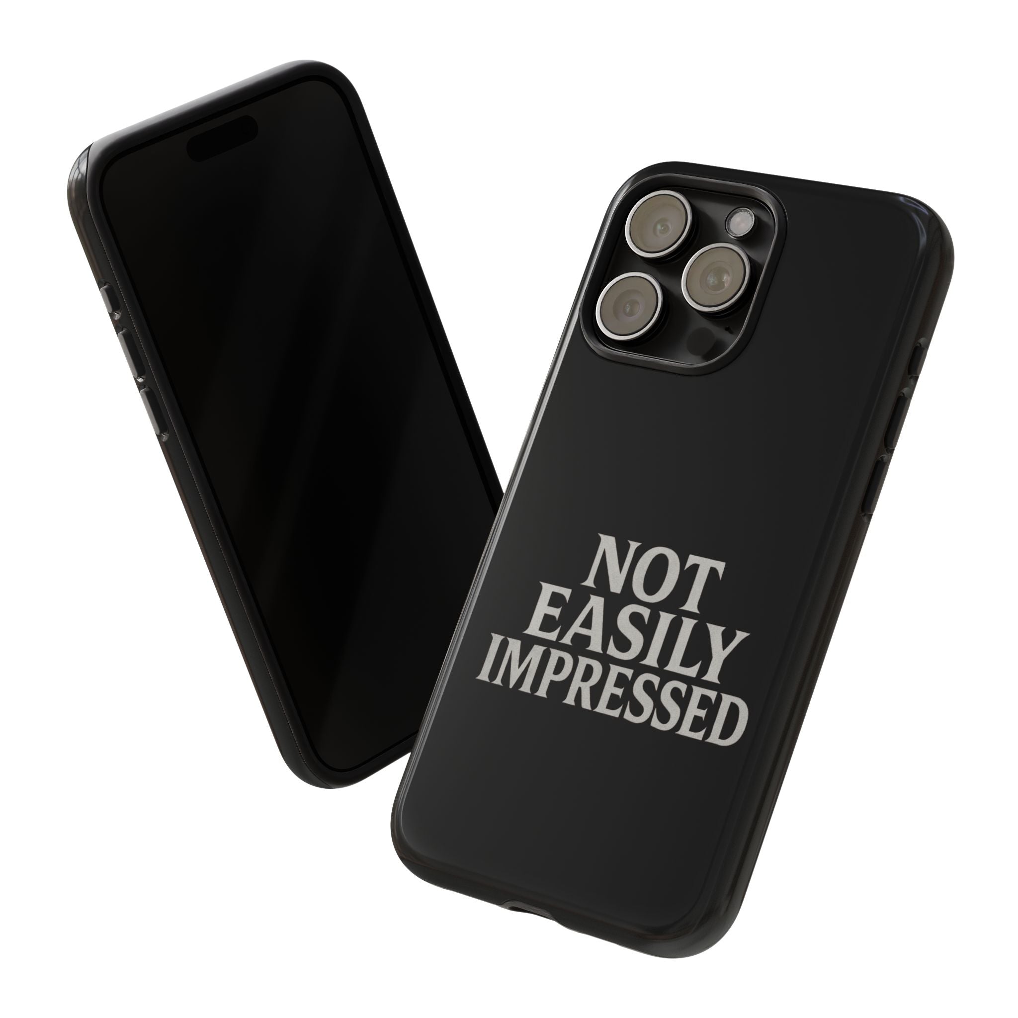 Not Easily Impressed Phone Case