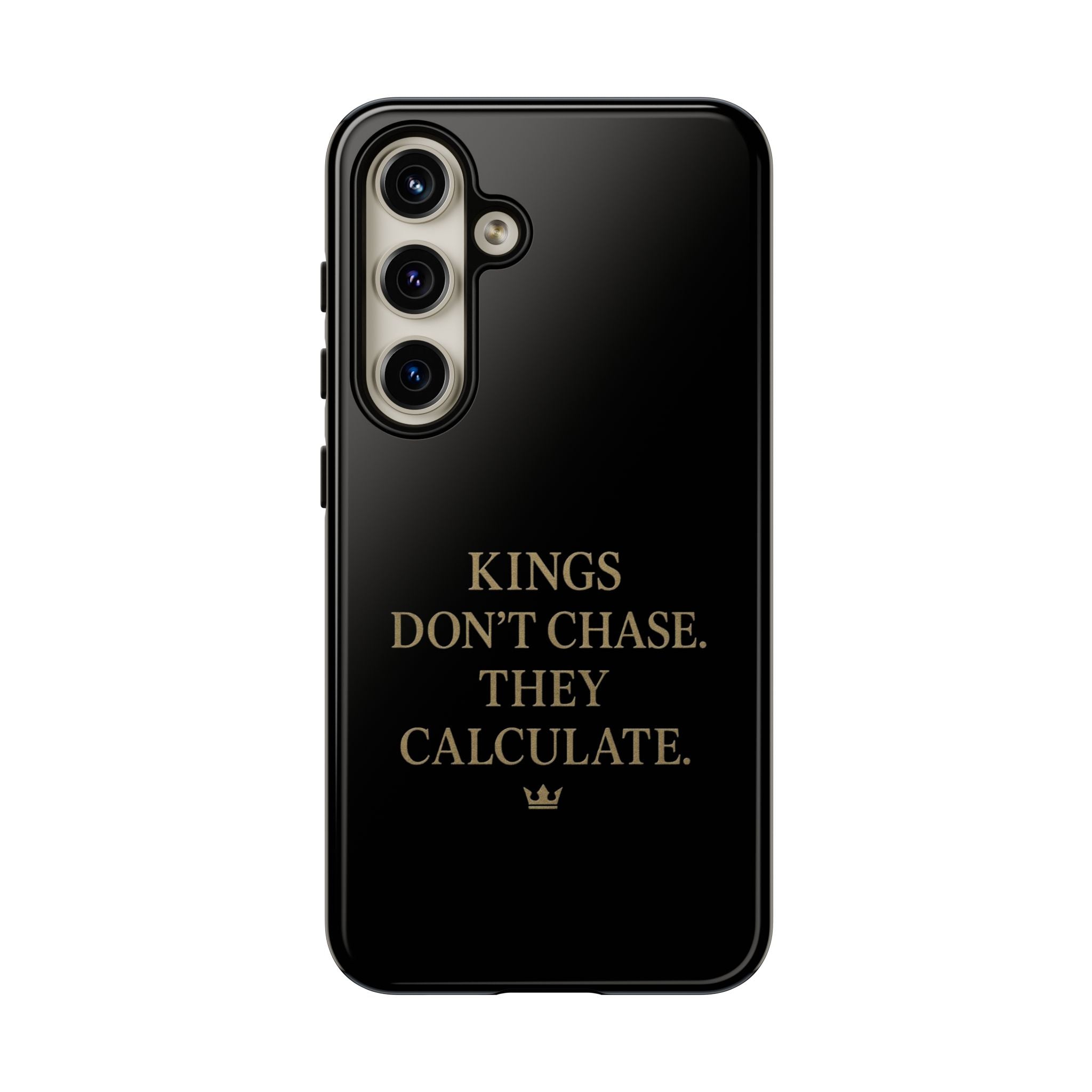 Kings Don't Chase. They Calculate. Phone Case