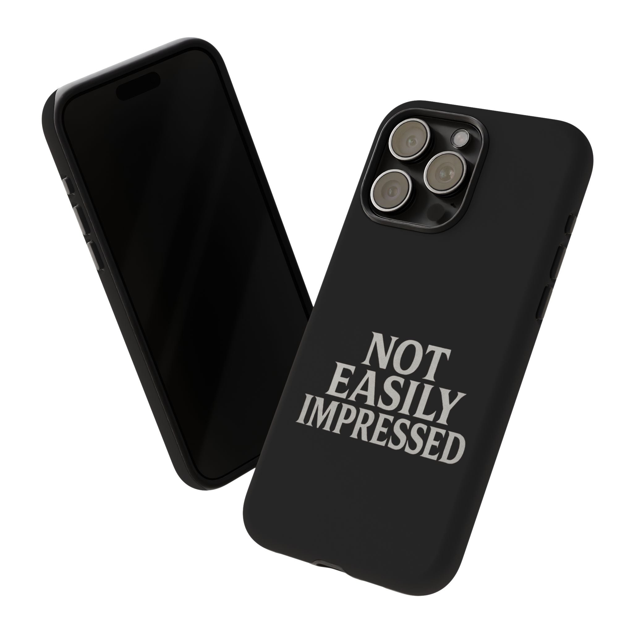 Not Easily Impressed Phone Case