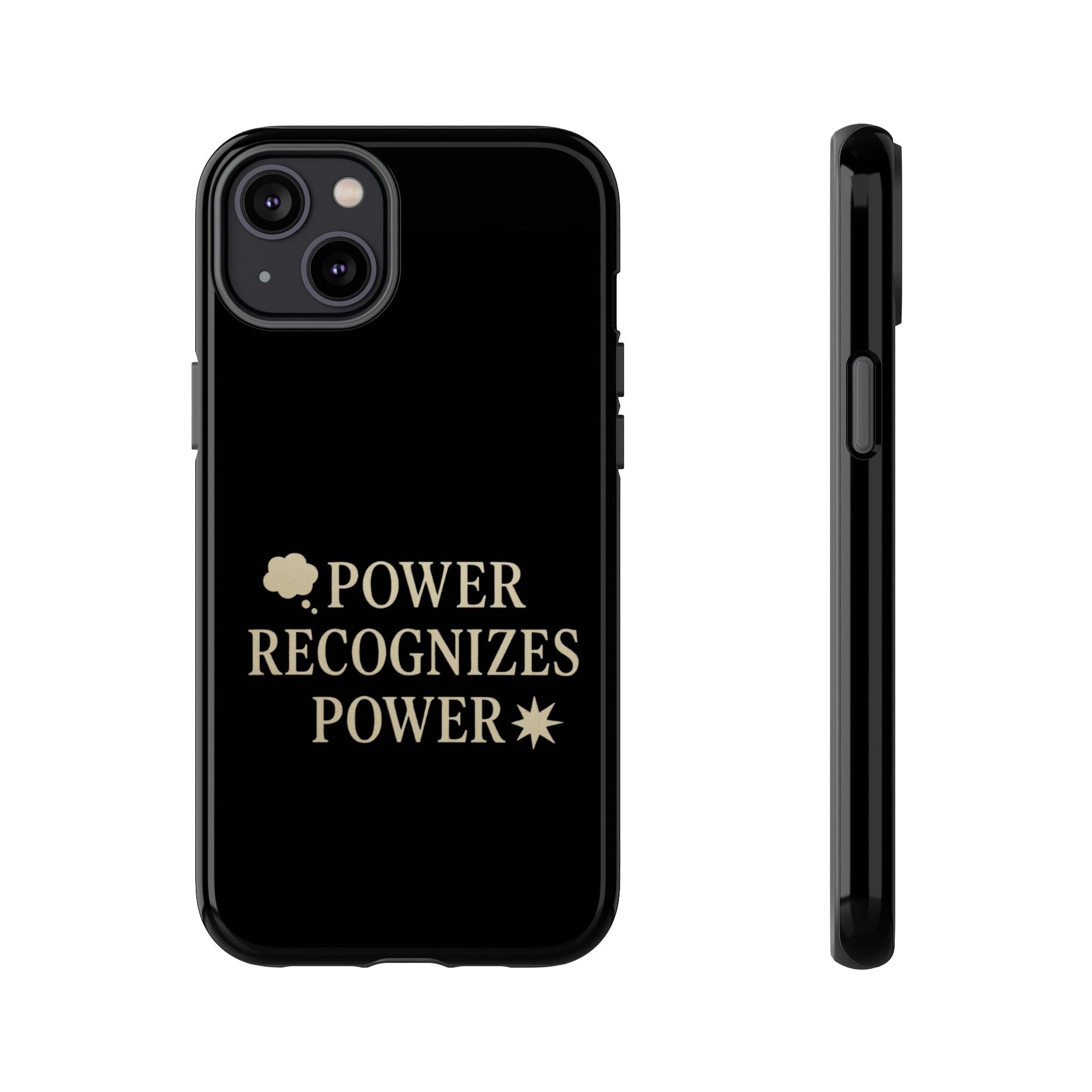 Power Recognizes Power Phone Case
