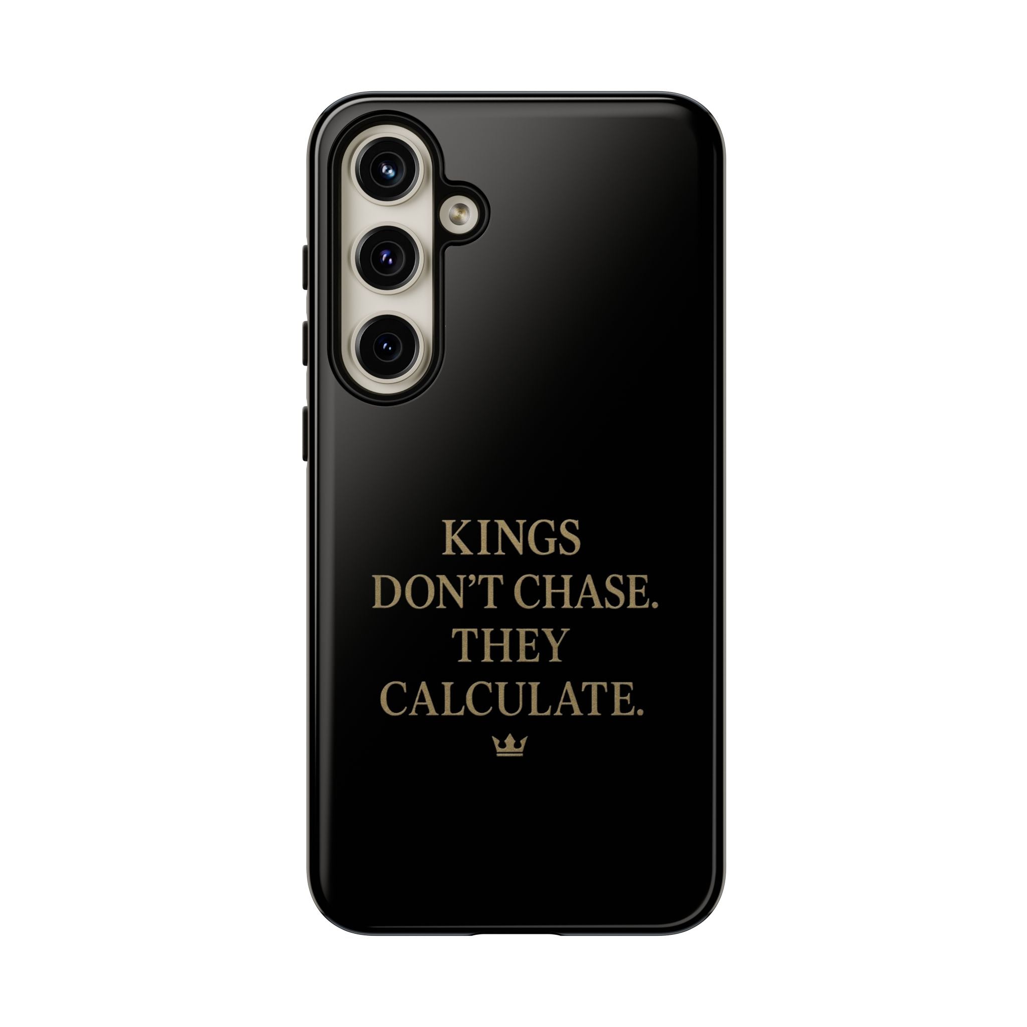 Kings Don't Chase. They Calculate. Phone Case