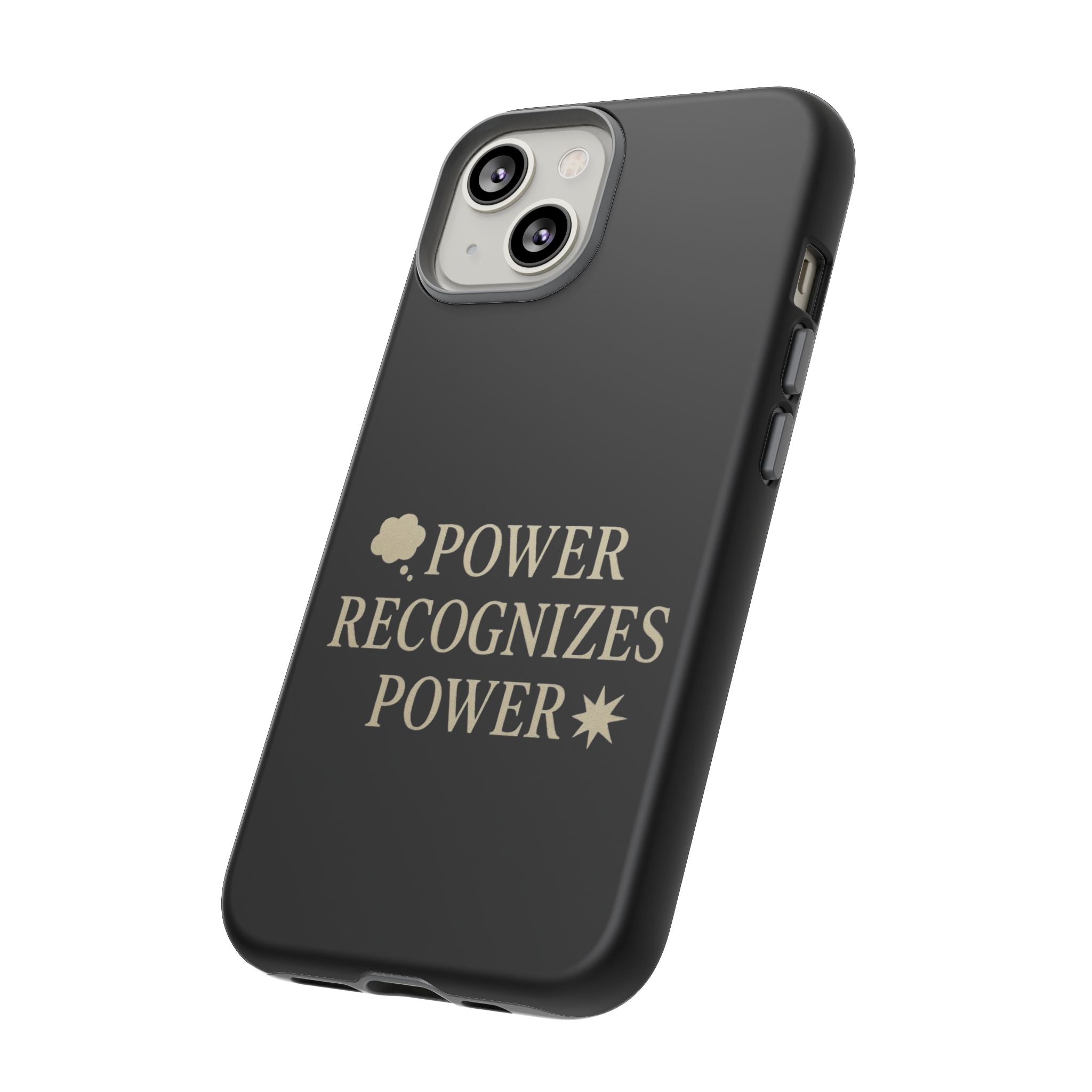 Power Recognizes Power Phone Case