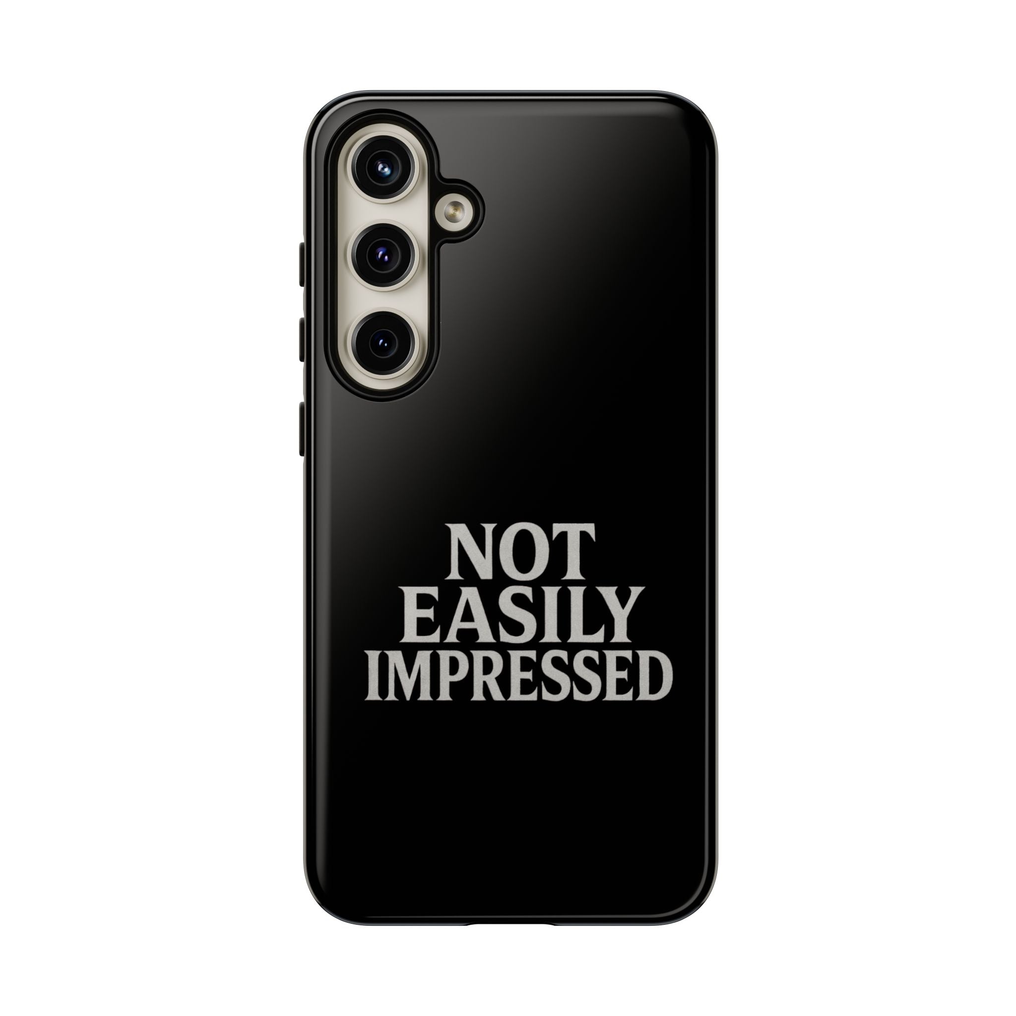 Not Easily Impressed Phone Case