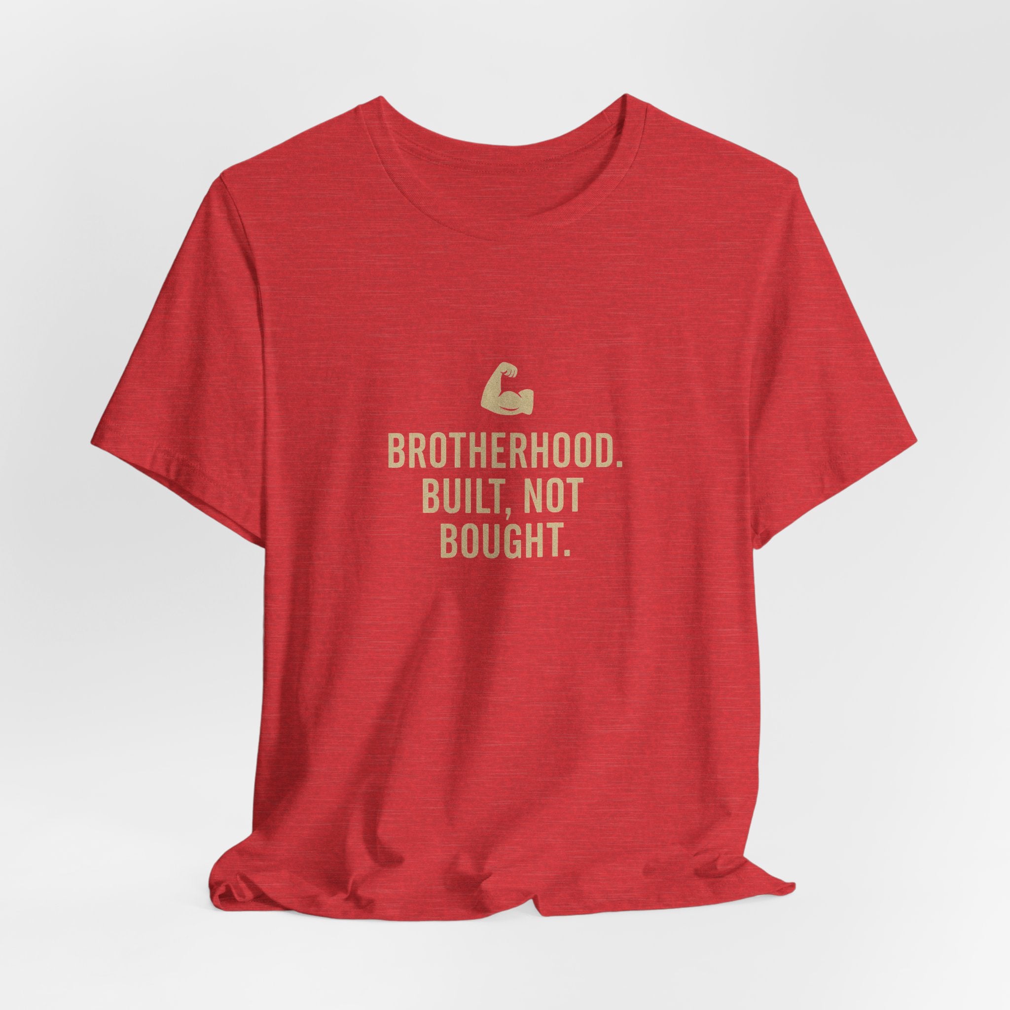 Brotherhood Unisex Tee - Built, Not Bought, Casual Wear, Gift for Friends, Motivational Shirt, Brotherhood Apparel, Everyday Comfort