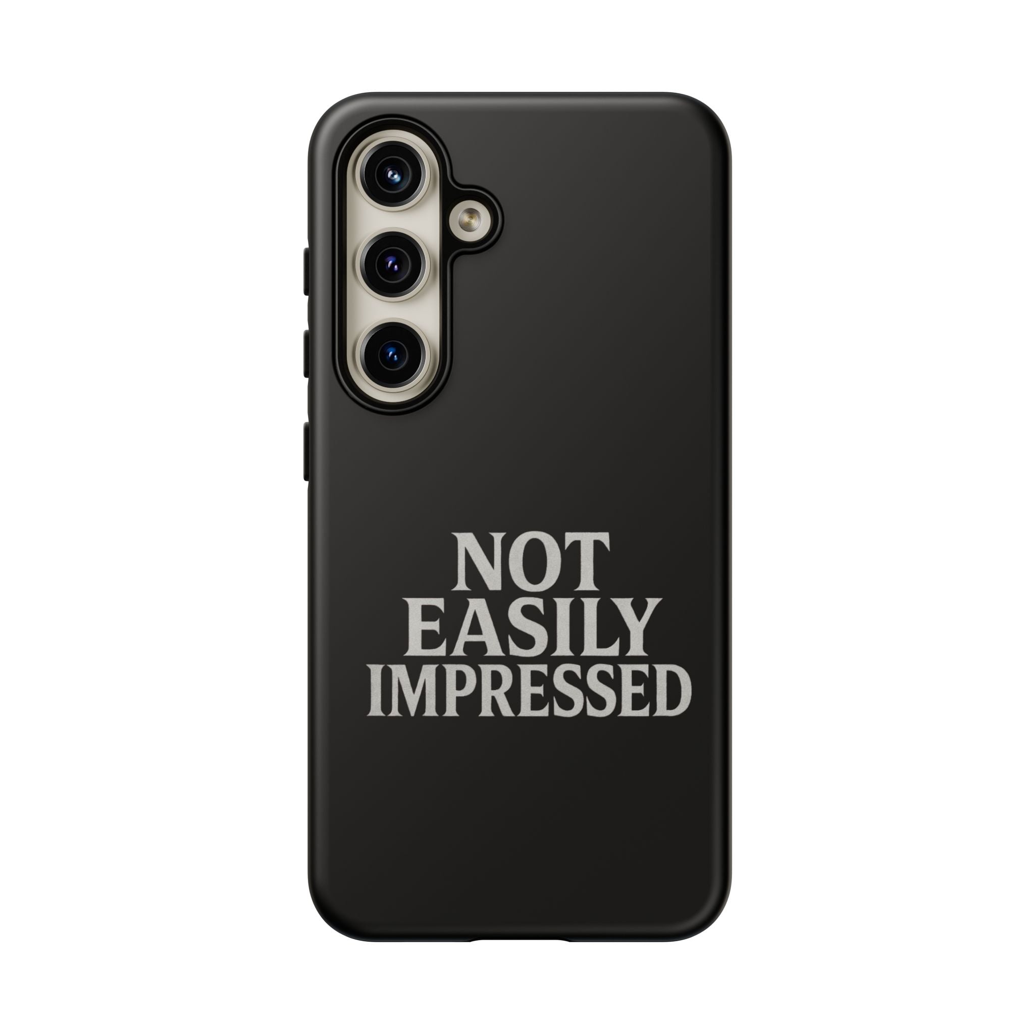 Not Easily Impressed Phone Case