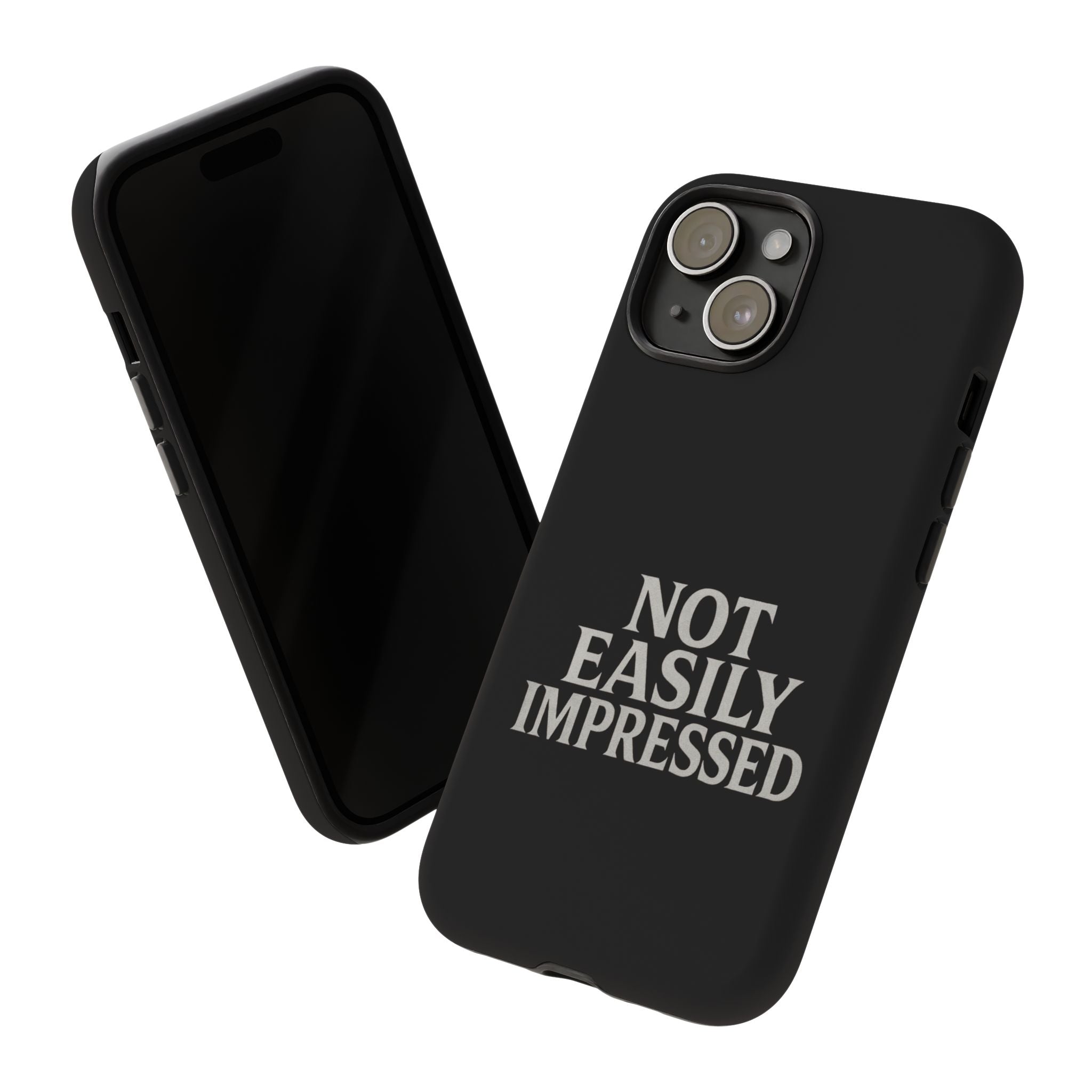 Not Easily Impressed Phone Case