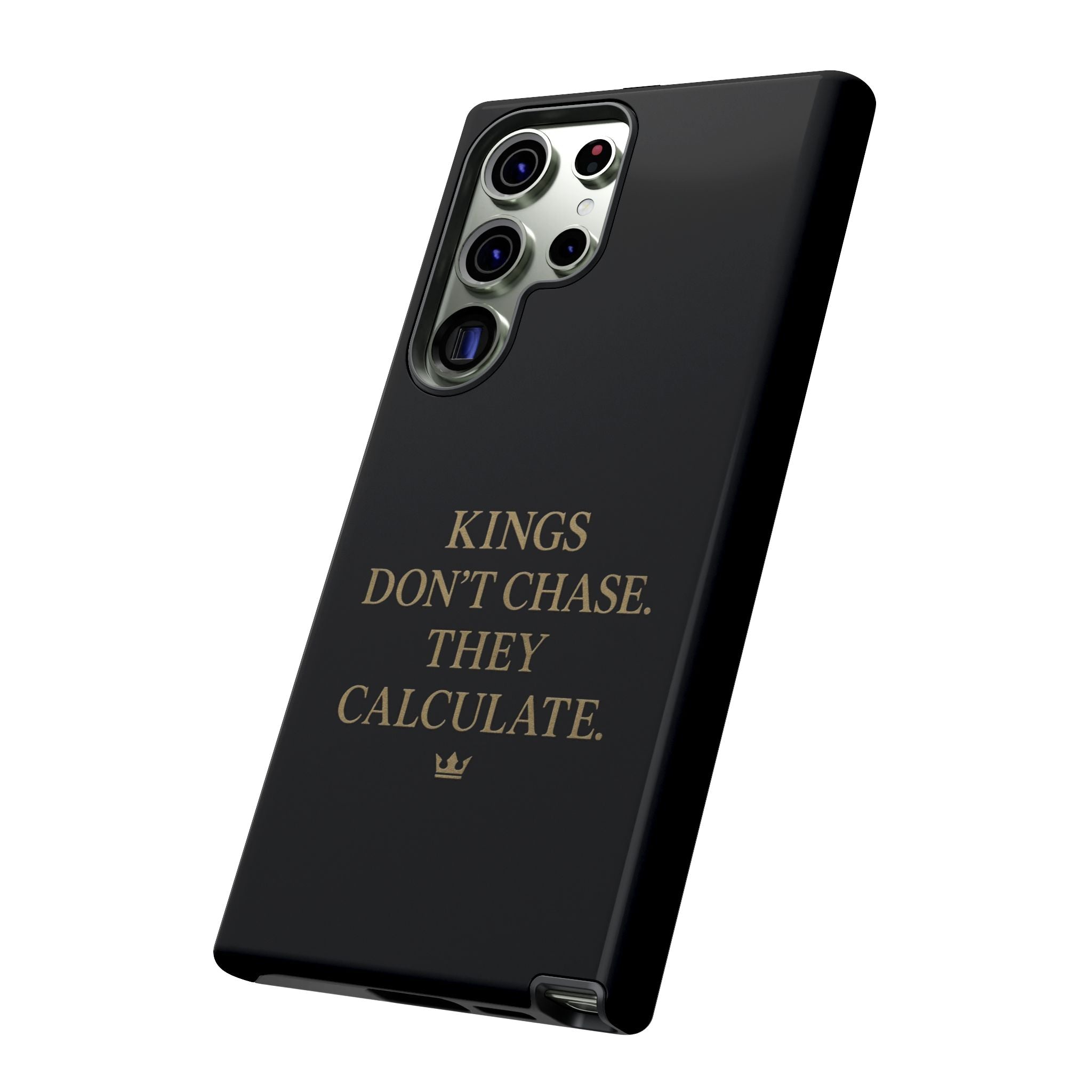 Kings Don't Chase. They Calculate. Phone Case