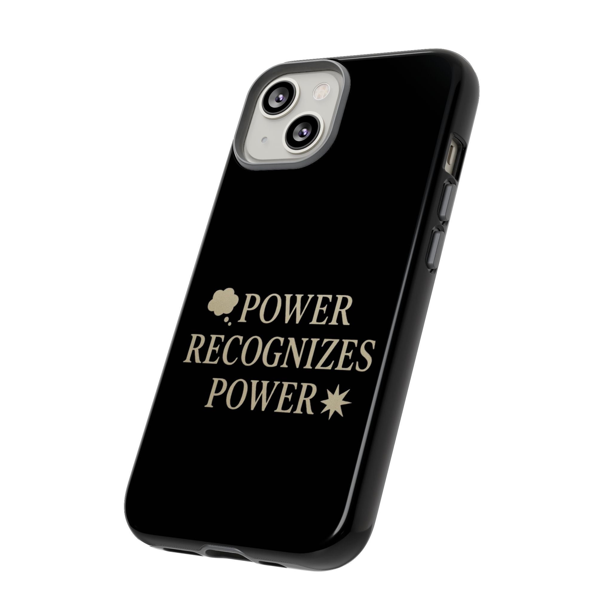 Power Recognizes Power Phone Case