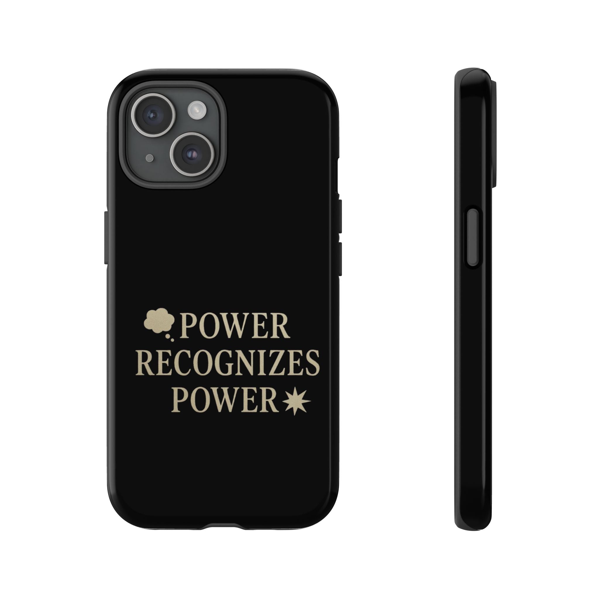 Power Recognizes Power Phone Case