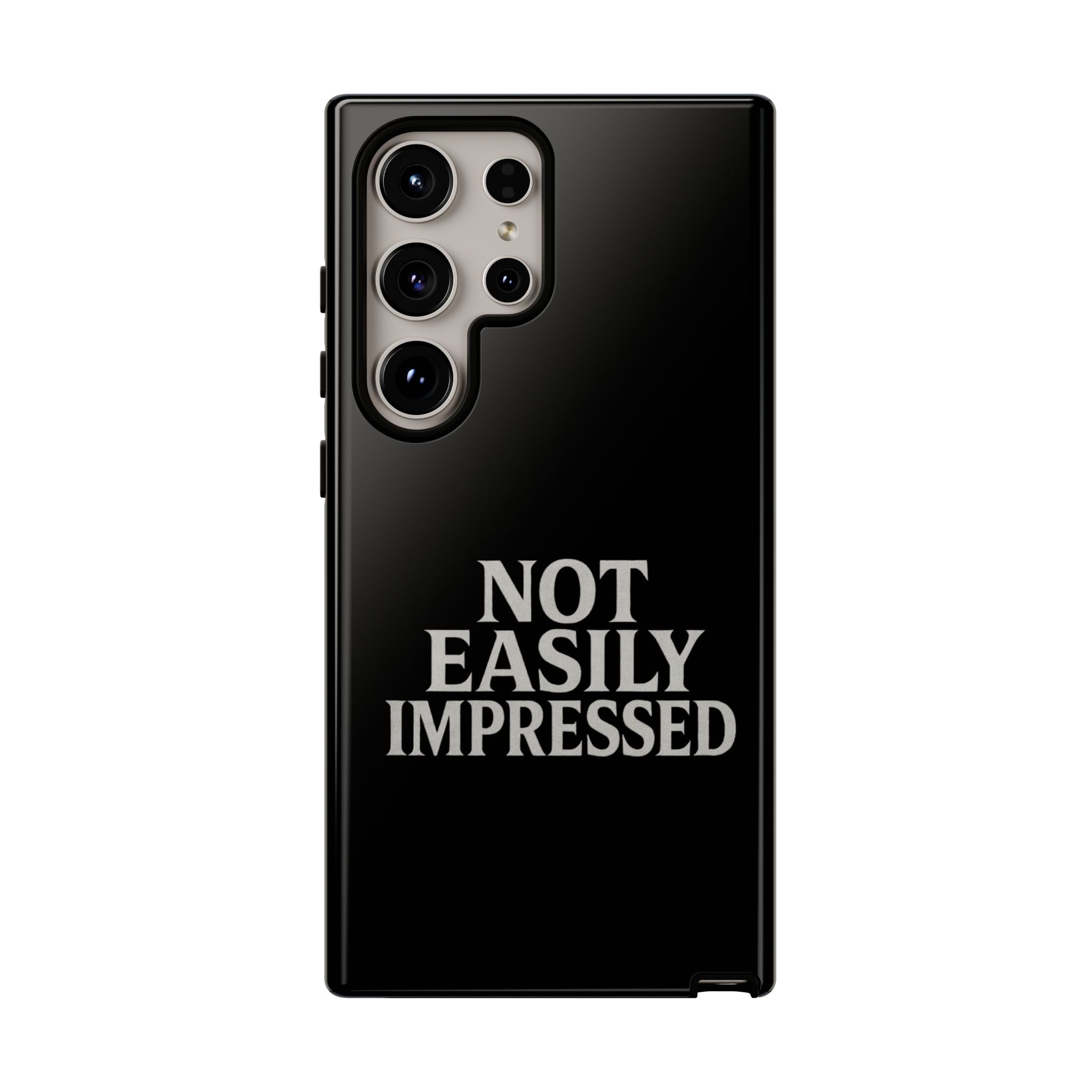 Not Easily Impressed Phone Case