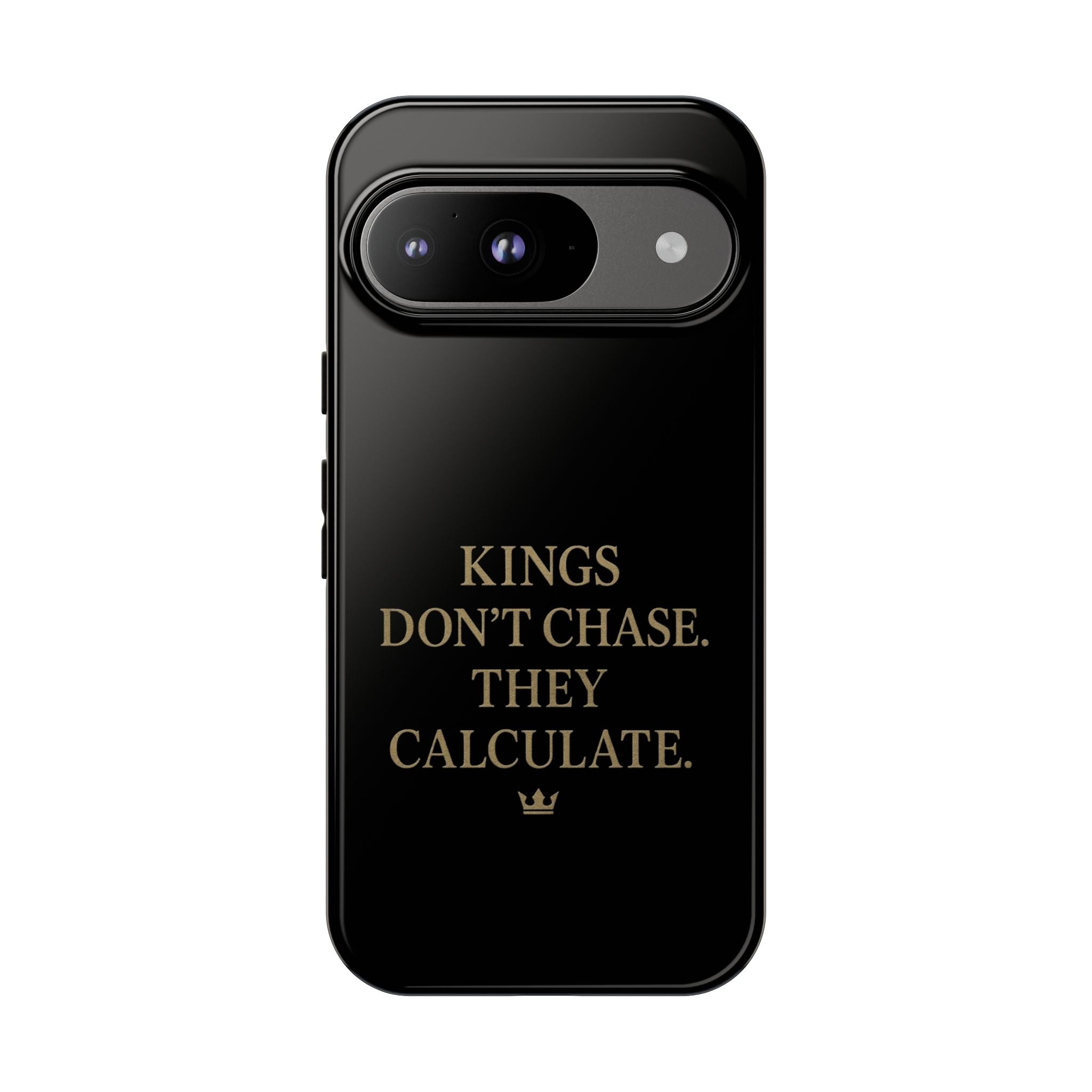 Kings Don't Chase. They Calculate. Phone Case