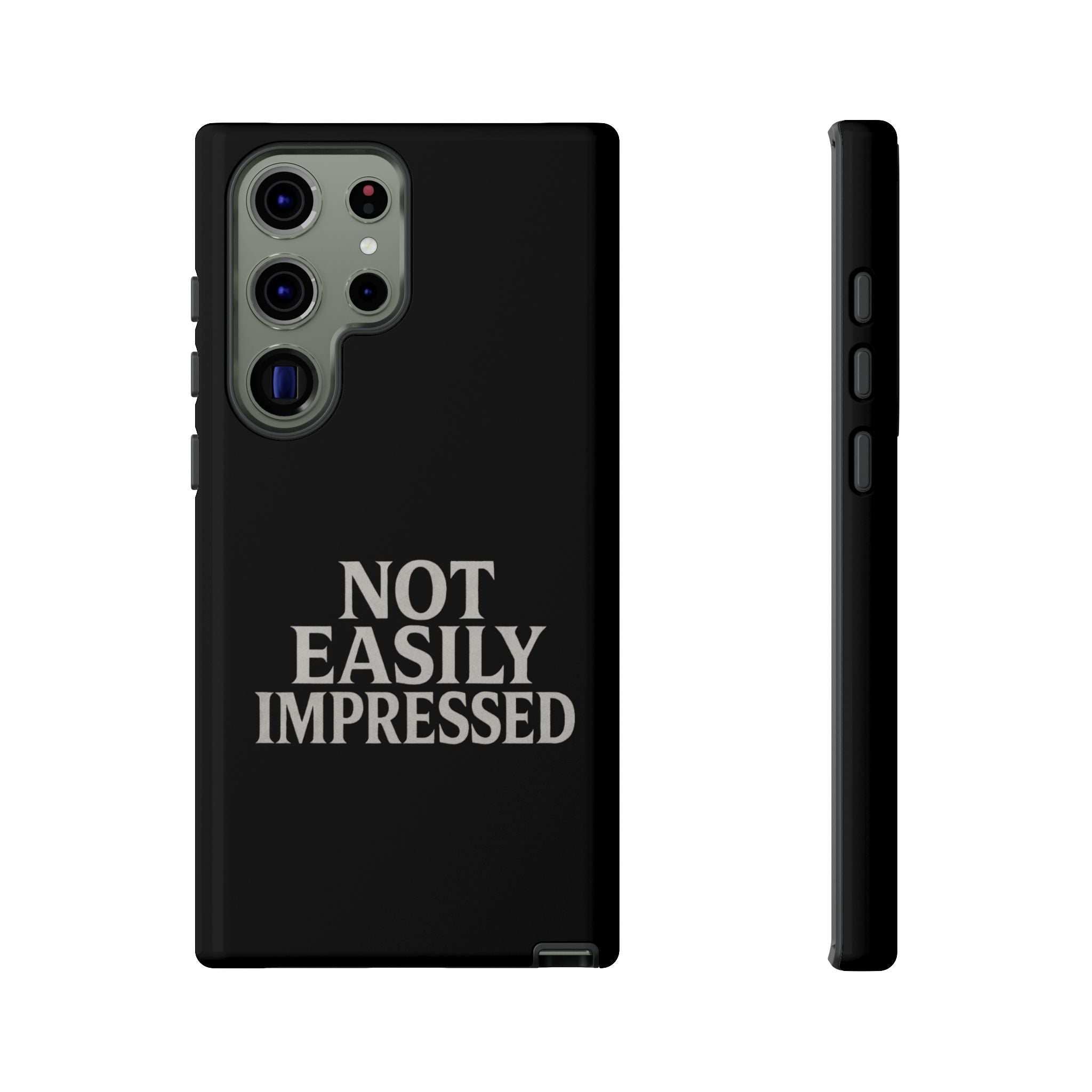 Not Easily Impressed Phone Case