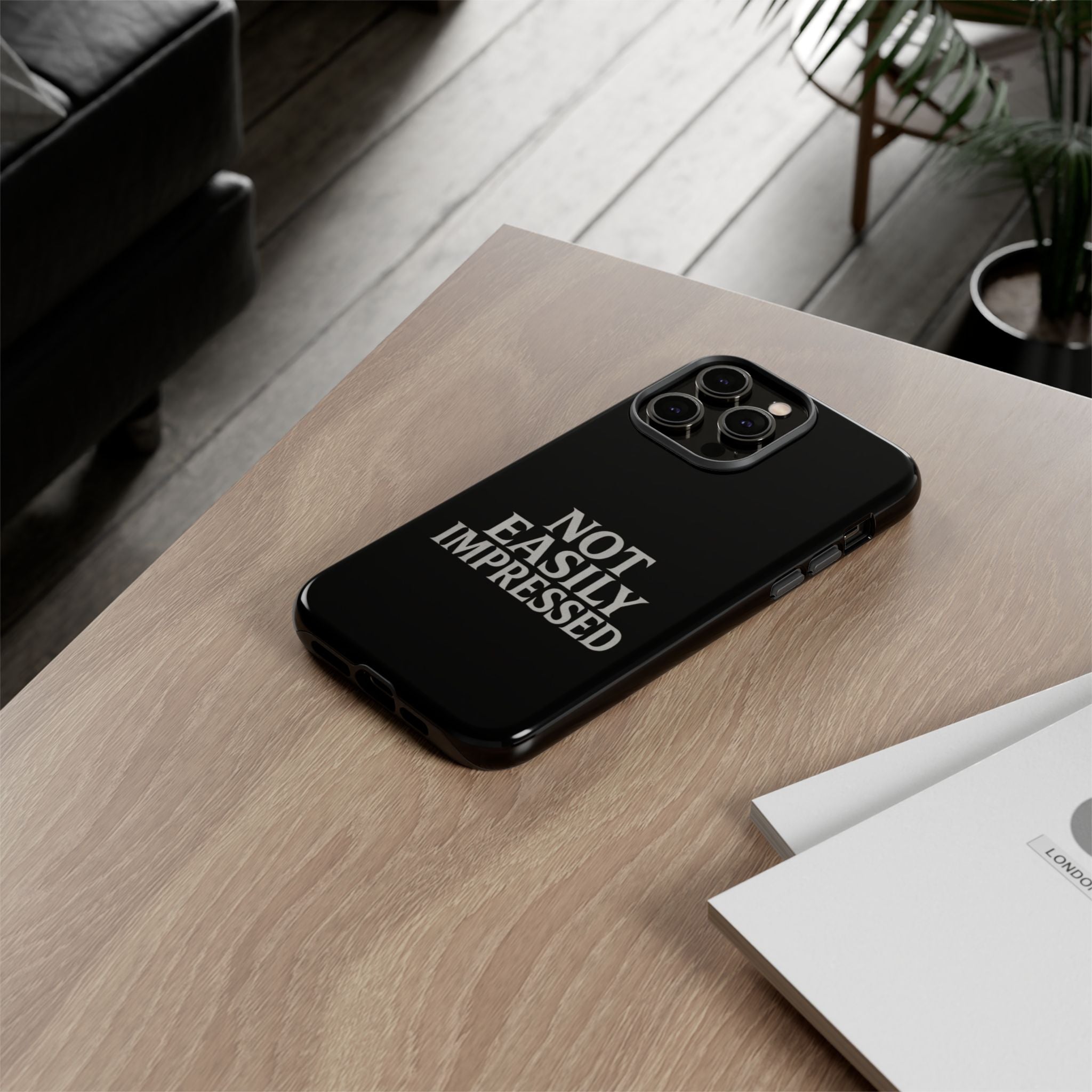 Not Easily Impressed Phone Case
