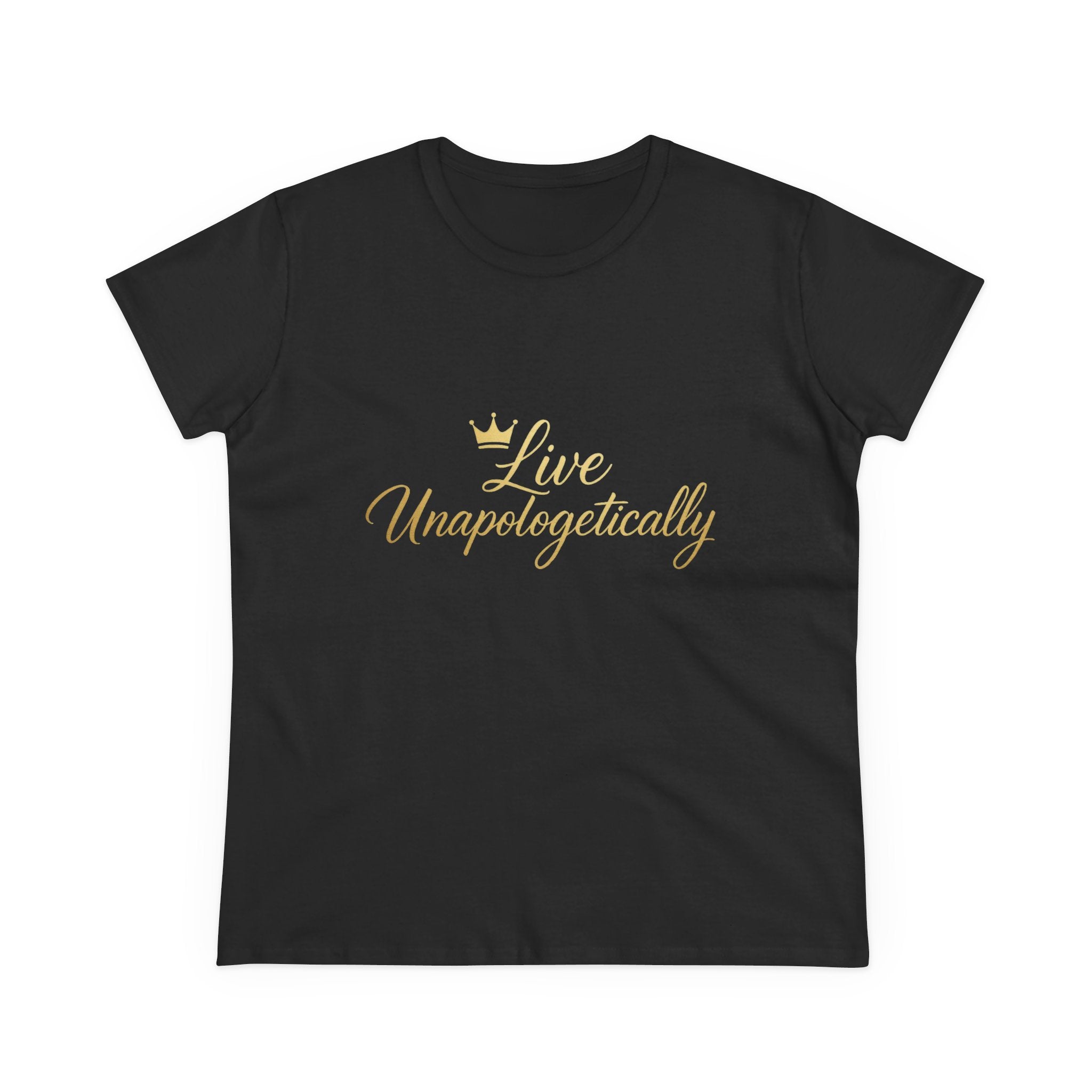 Live Unapologetically Tee | Script Gold Crown, Inspirational Feminine Shirt