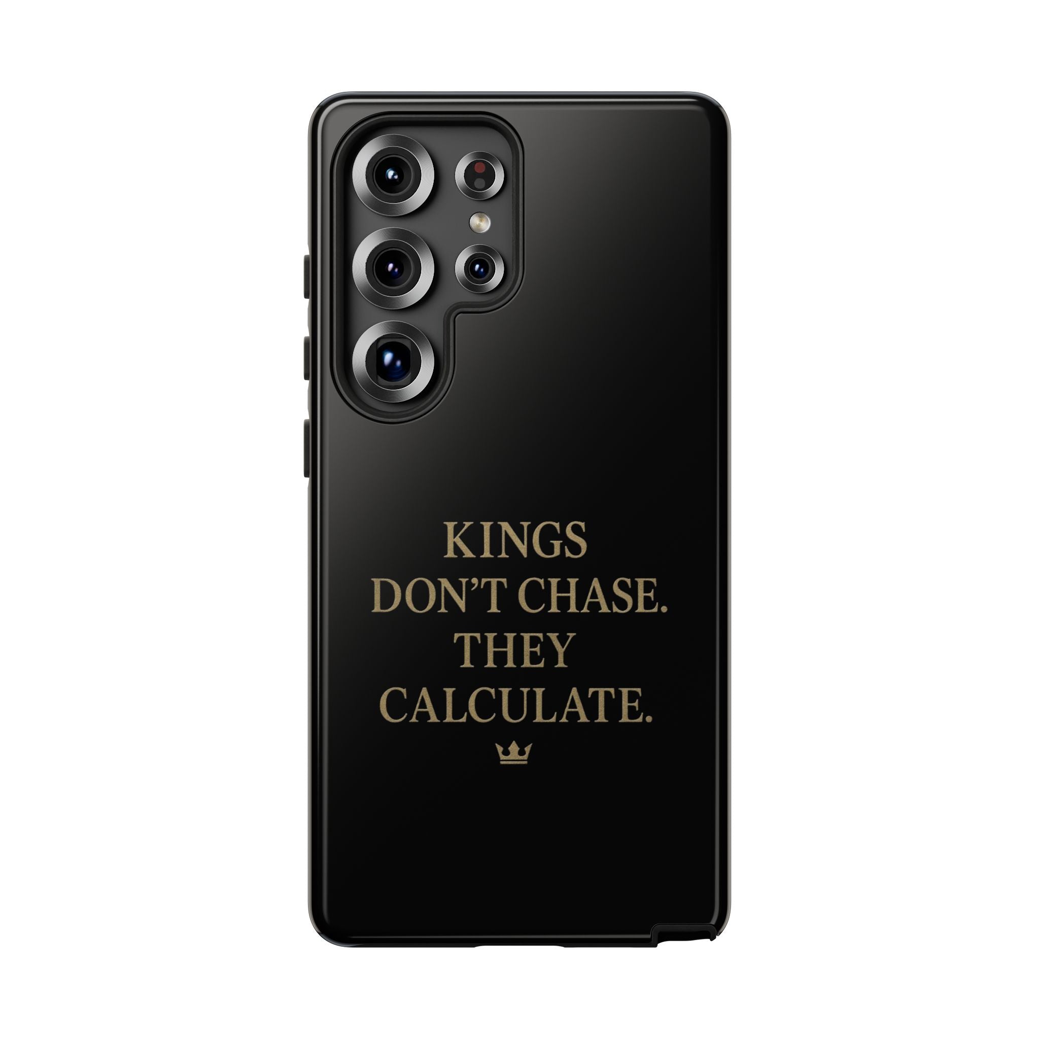 Kings Don't Chase. They Calculate. Phone Case