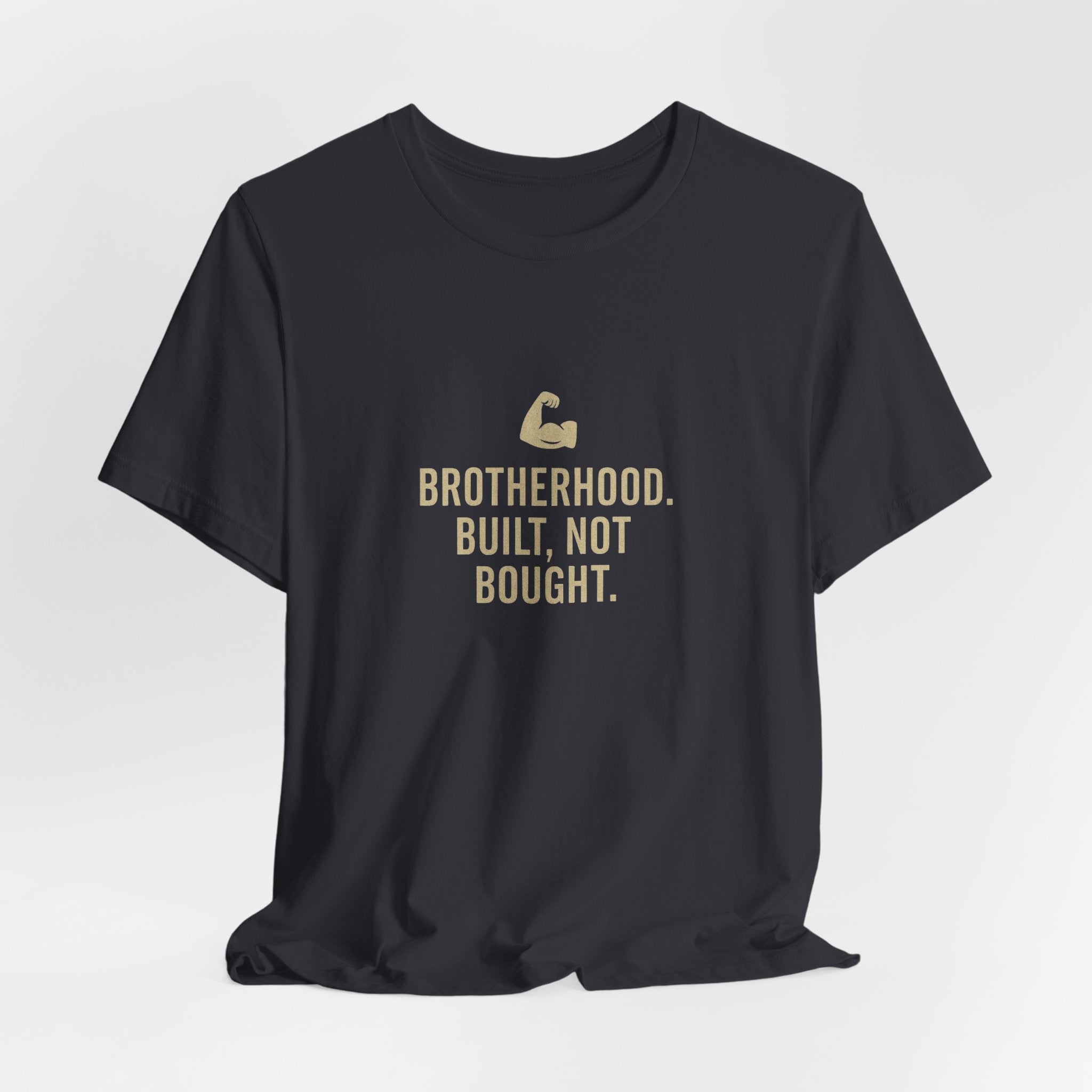 Brotherhood Unisex Tee - Built, Not Bought, Casual Wear, Gift for Friends, Motivational Shirt, Brotherhood Apparel, Everyday Comfort