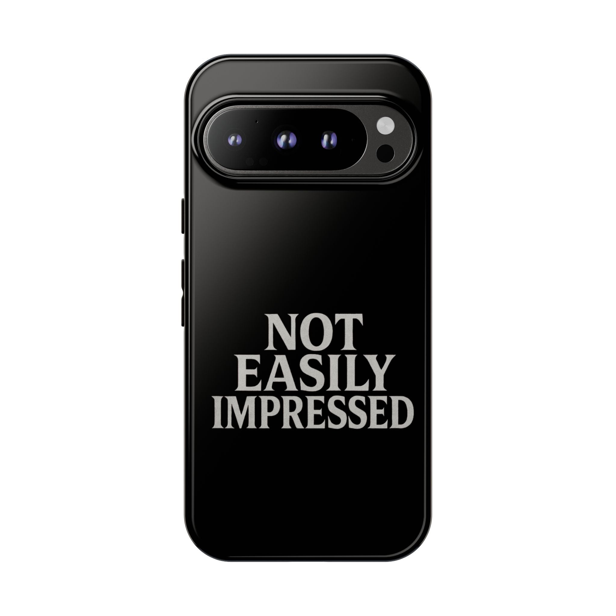 Not Easily Impressed Phone Case