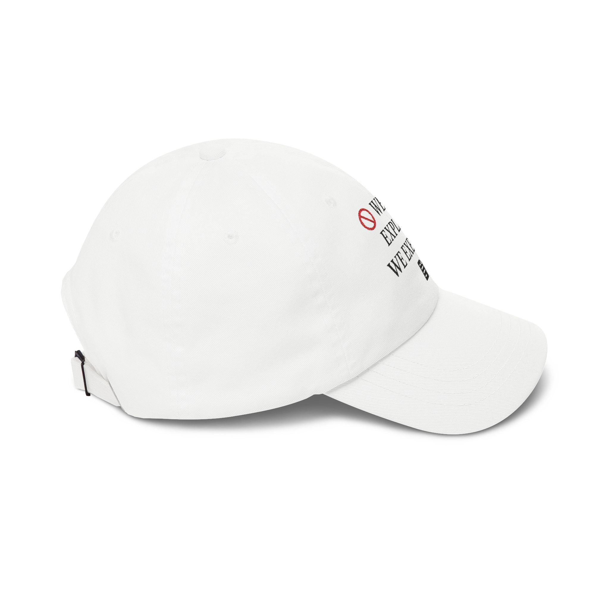 Classic Dad Cap — "We Don't Explain. We Execute." Embroidered Statement Hat
