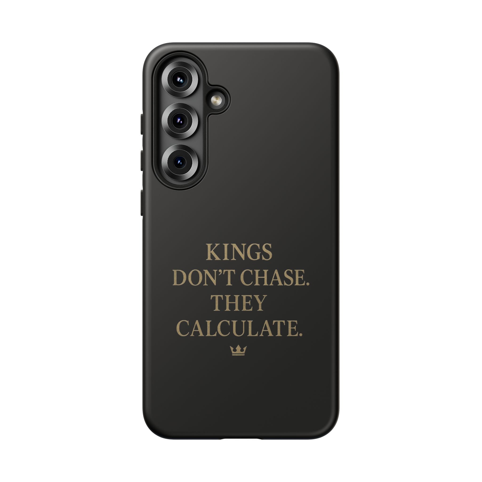 Kings Don't Chase. They Calculate. Phone Case
