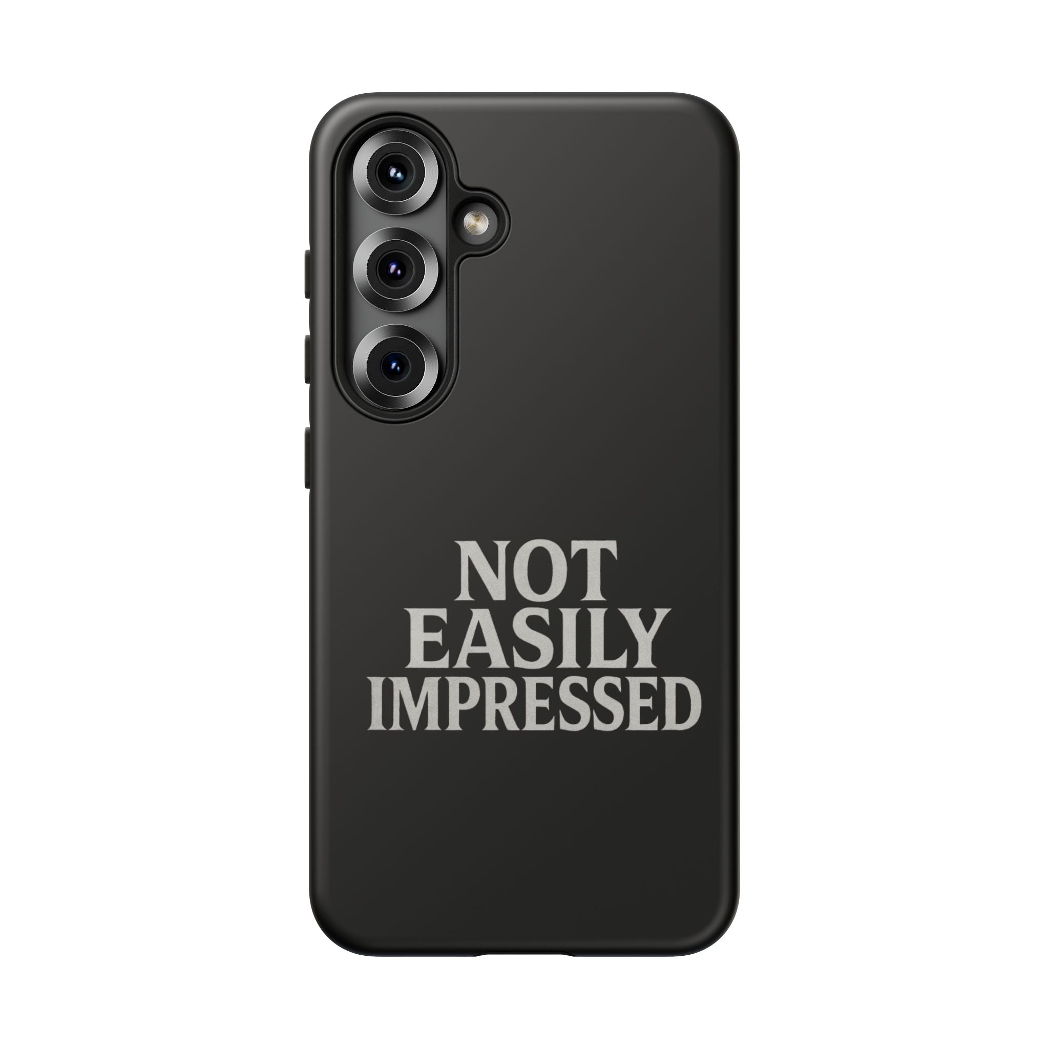 Not Easily Impressed Phone Case