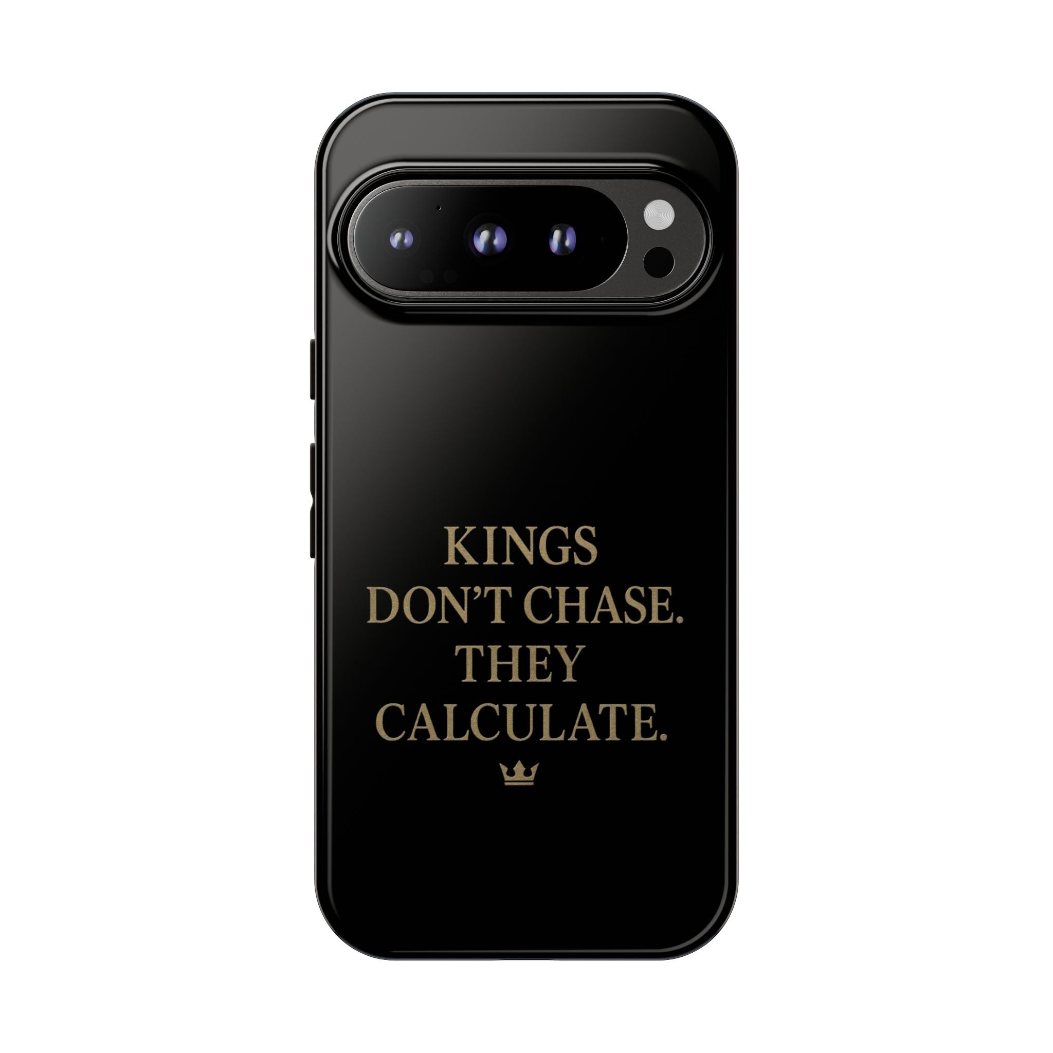 Kings Don't Chase. They Calculate. Phone Case