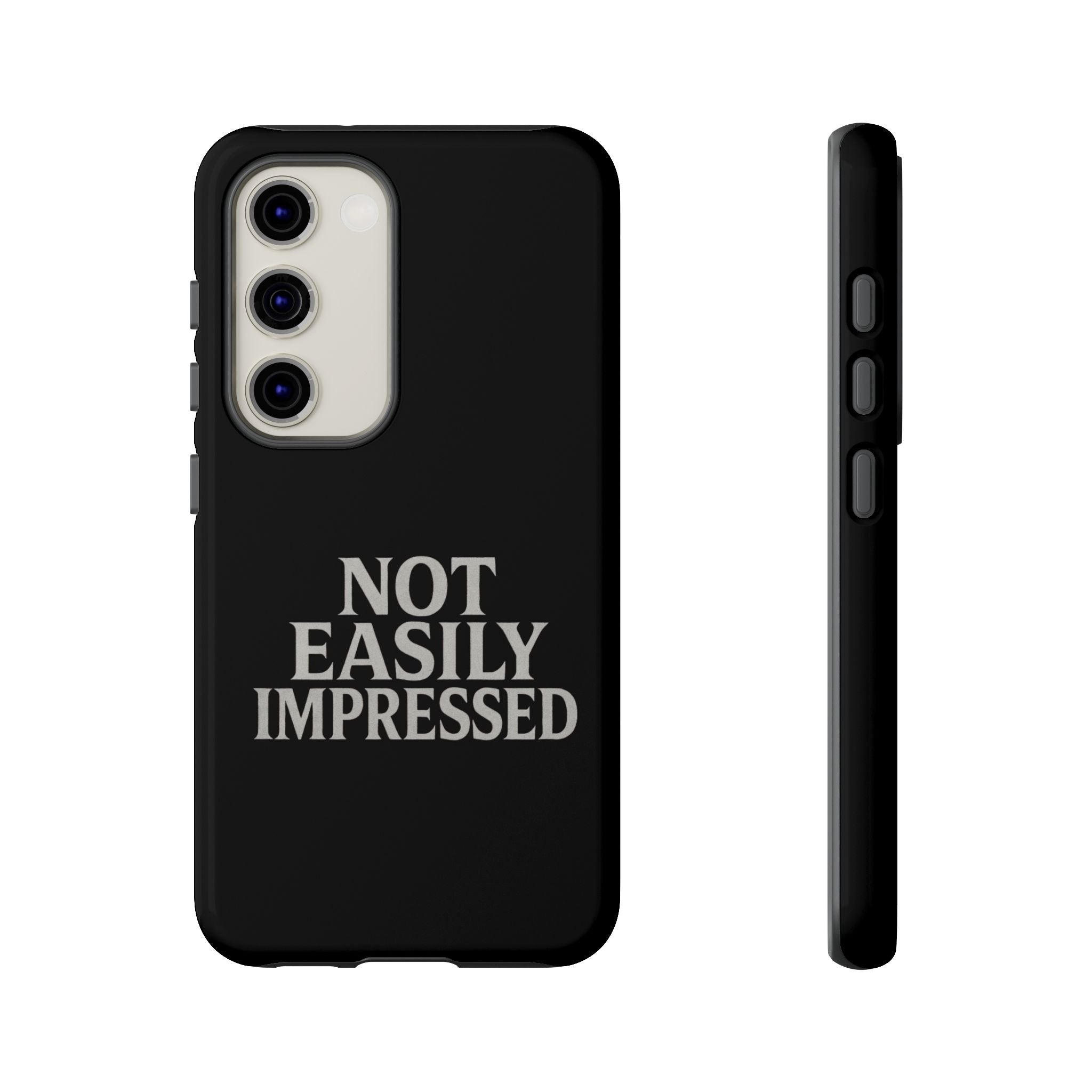 Not Easily Impressed Phone Case
