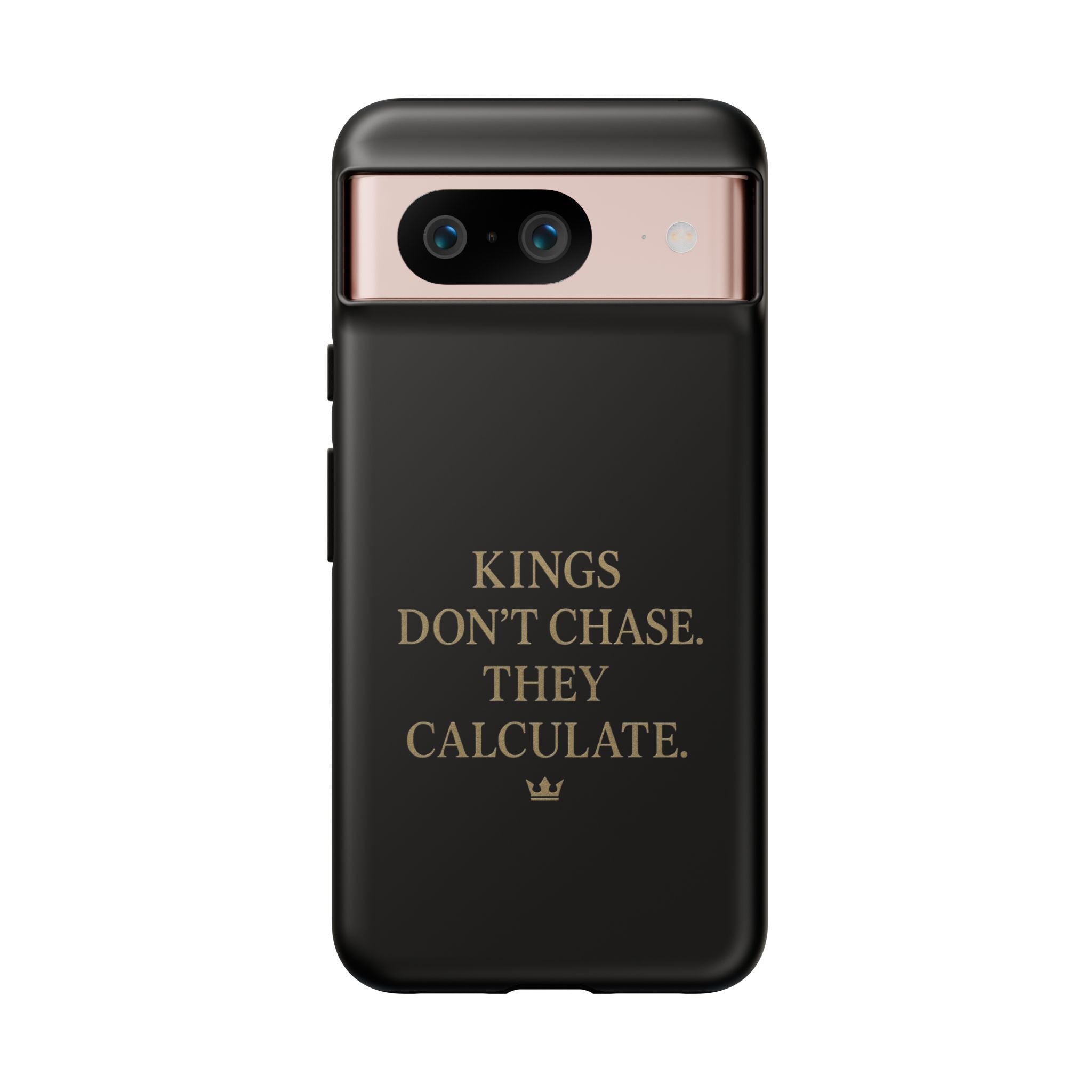 Kings Don't Chase. They Calculate. Phone Case
